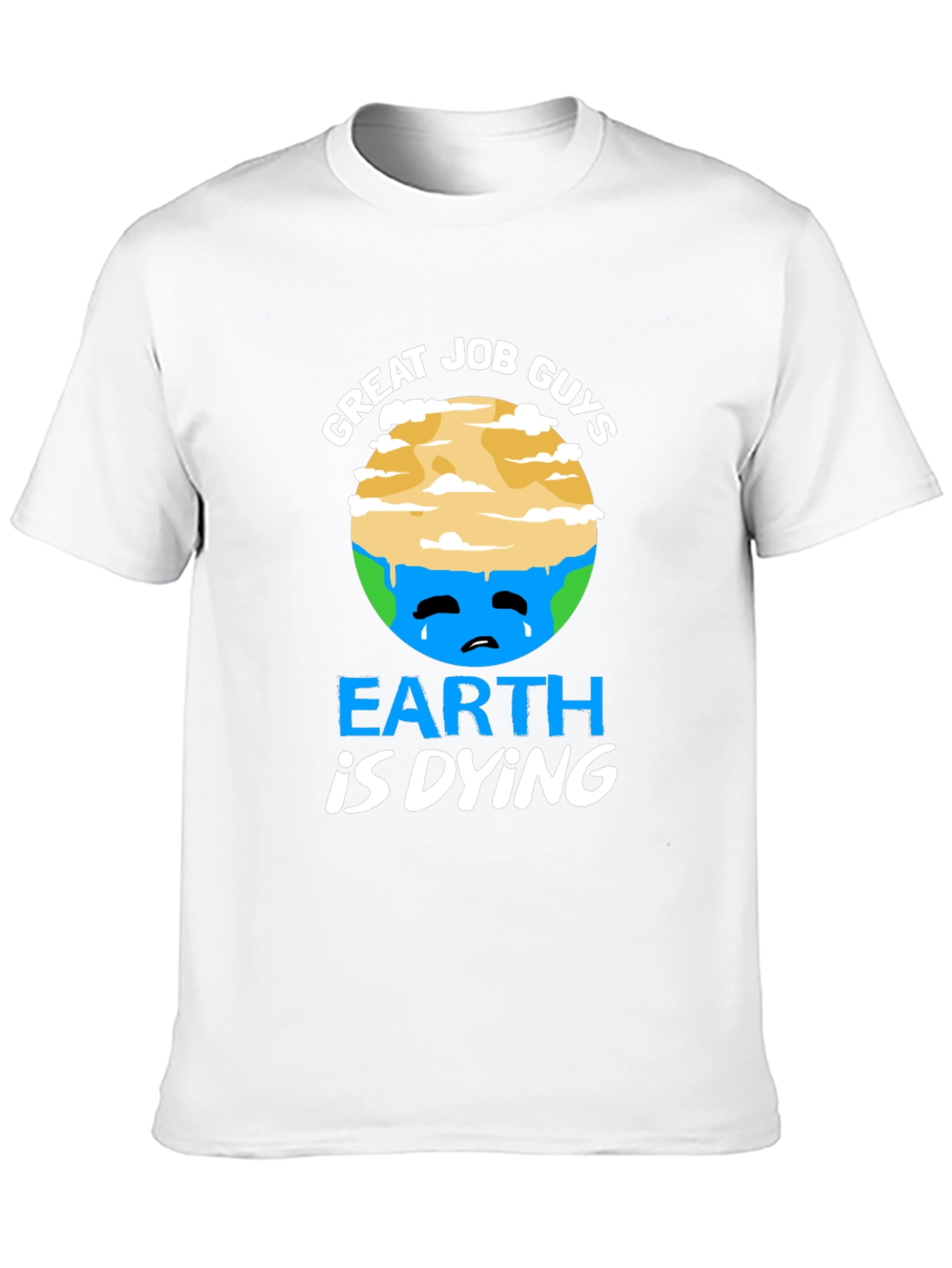 Earth is Dying T-Shirt - Global Warming Awareness