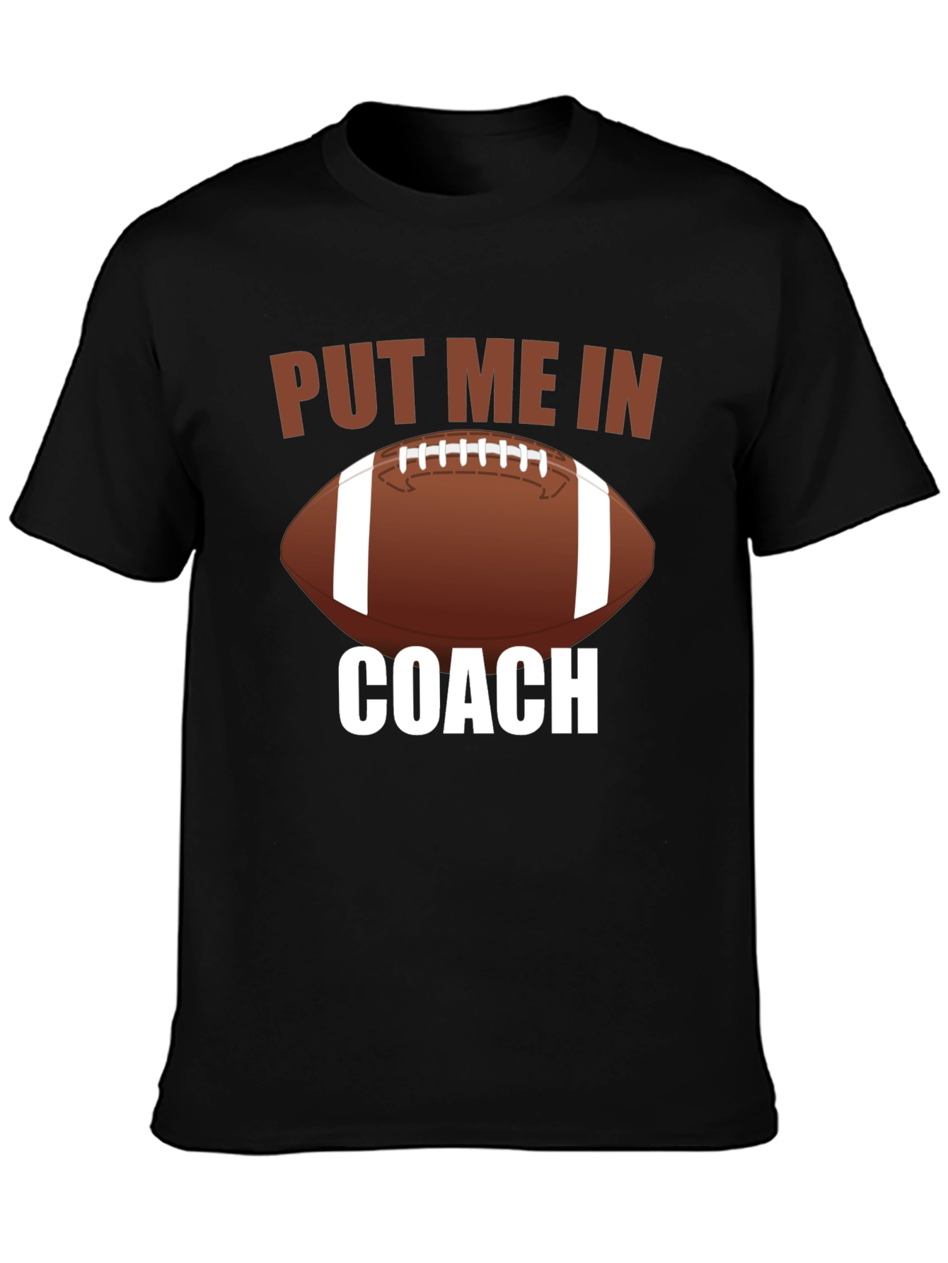 Put Me In Coach Football T-Shirt