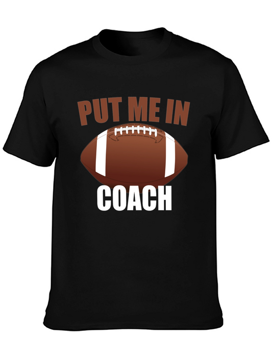Put Me In Coach Football T-Shirt