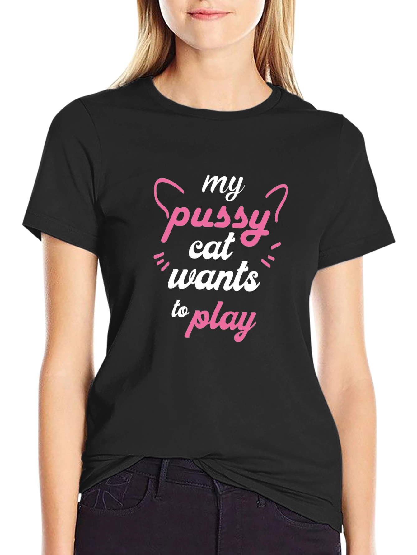 My Pussy Cat Wants To Play Funny T-Shirt