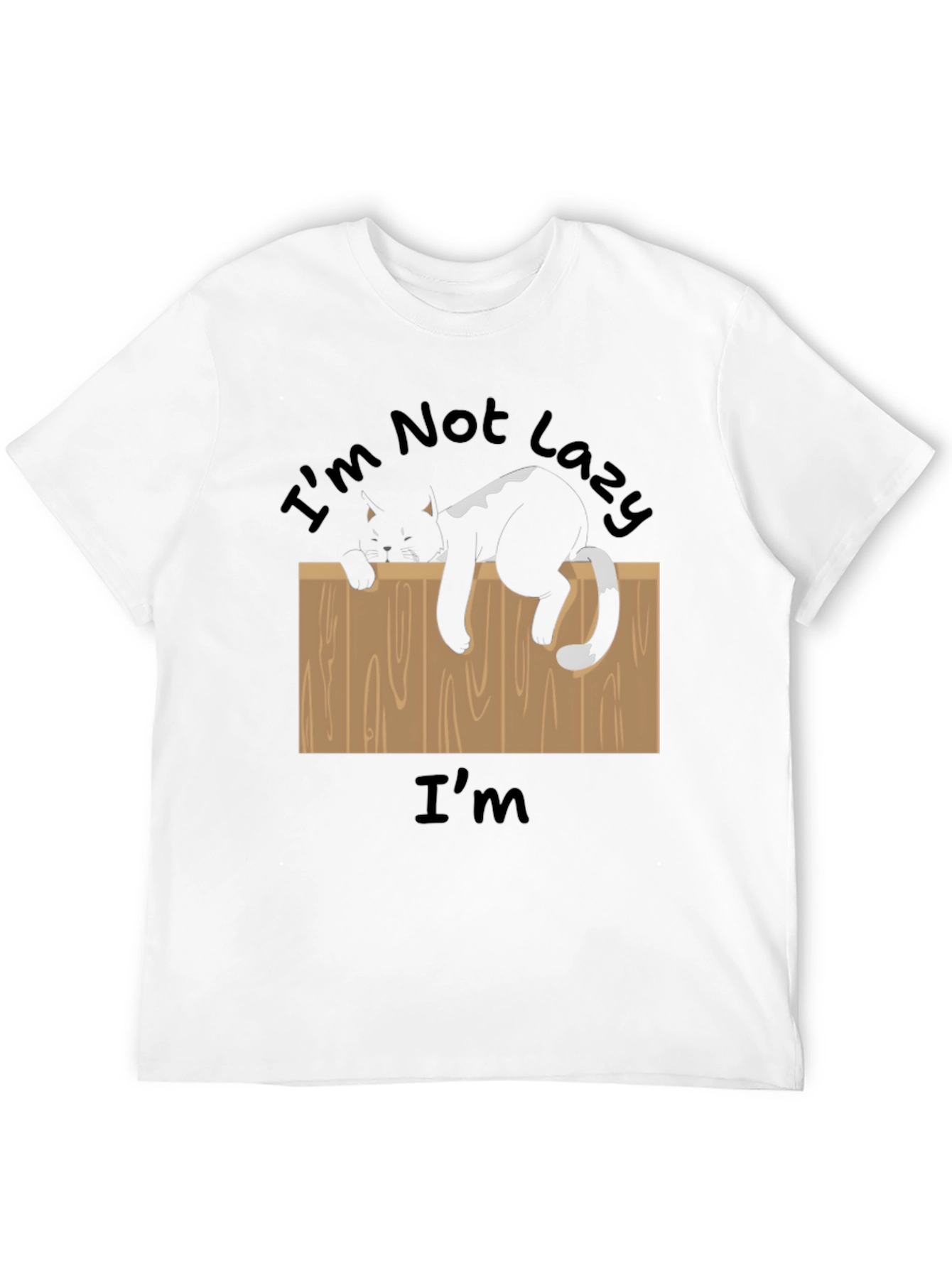 Im Not Lazy T-Shirt Funny Cat on Fence Tee