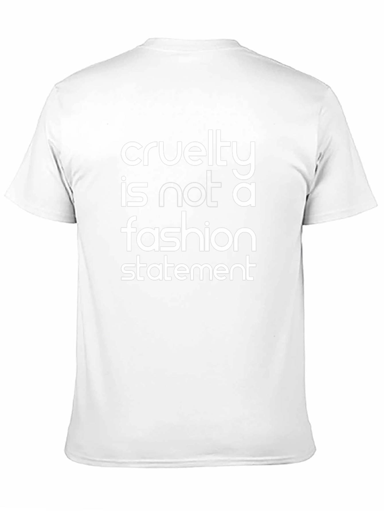 Cruelty is Not Fashion Statement T-Shirt