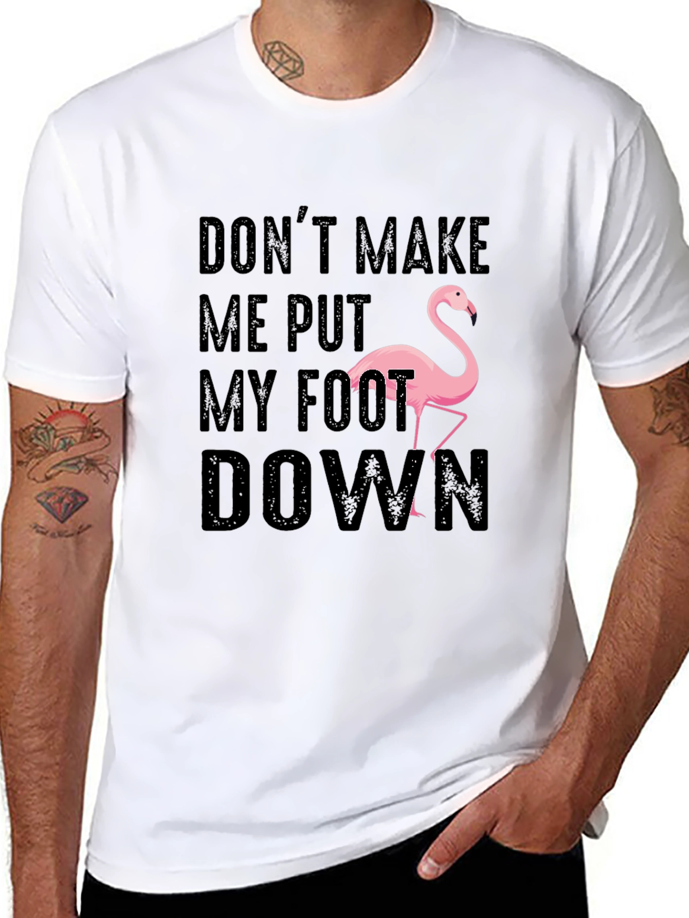 Dont Make Me Put My Foot Down Flamingo T-Shirt