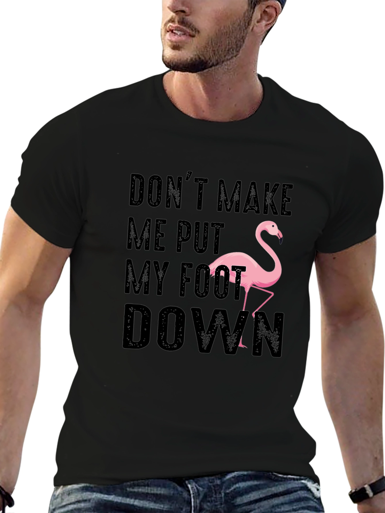 Dont Make Me Put My Foot Down Flamingo T-Shirt