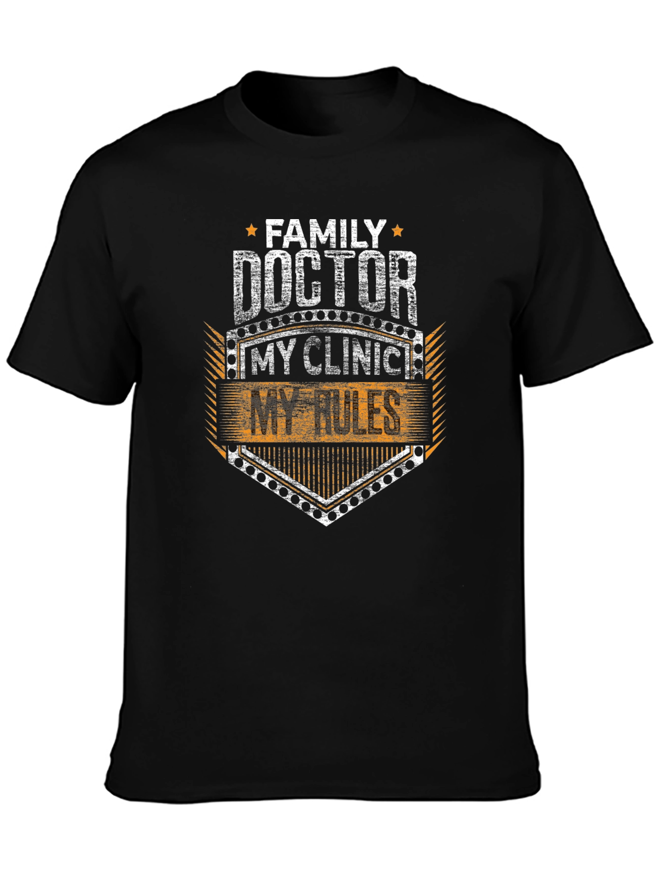 Family Doctor T-Shirt - My Clinic My Rules