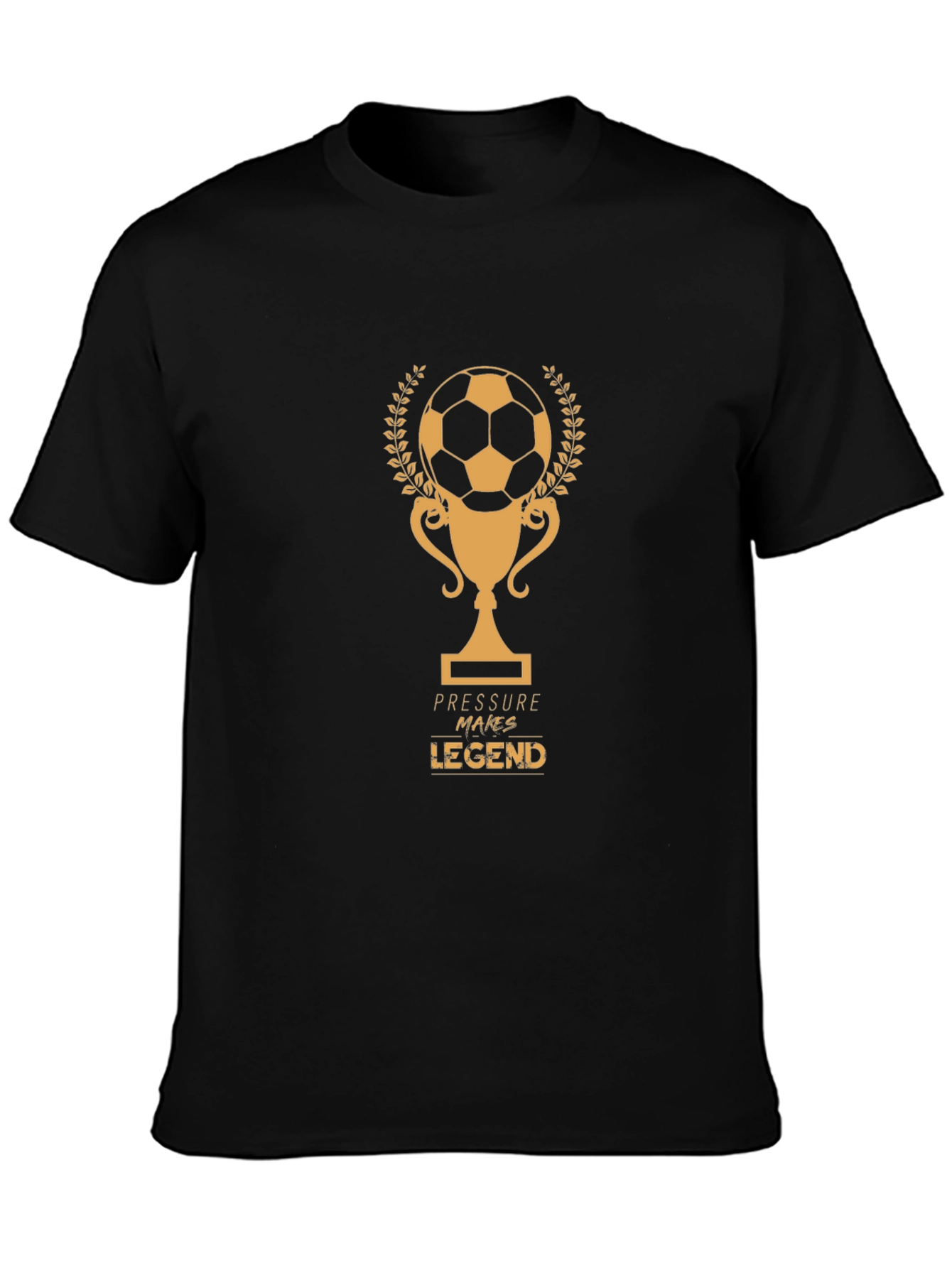 Pressure Makes Legend Soccer T-Shirt