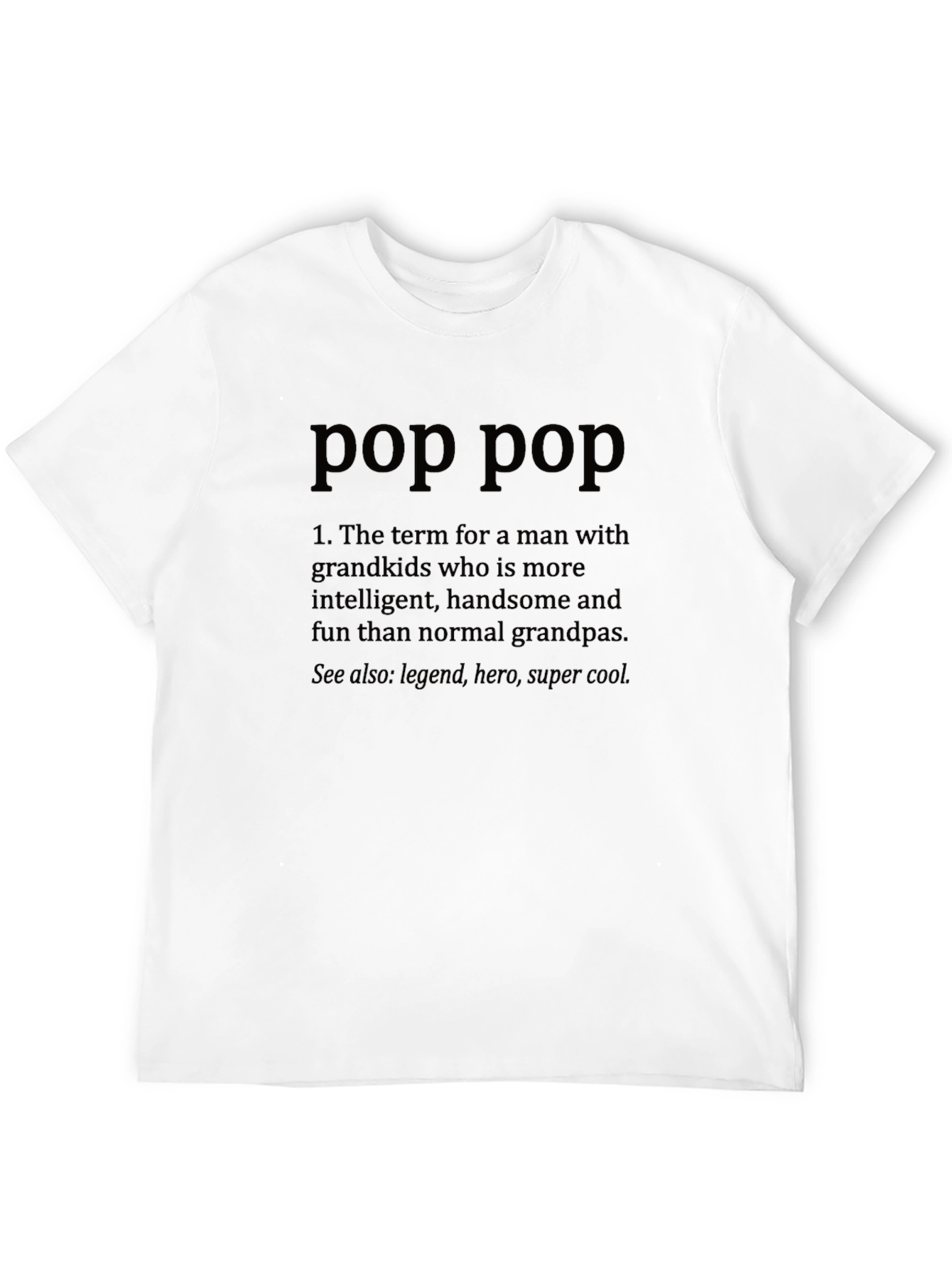 Pop Pop Definition T-Shirt - Grandfather Gift