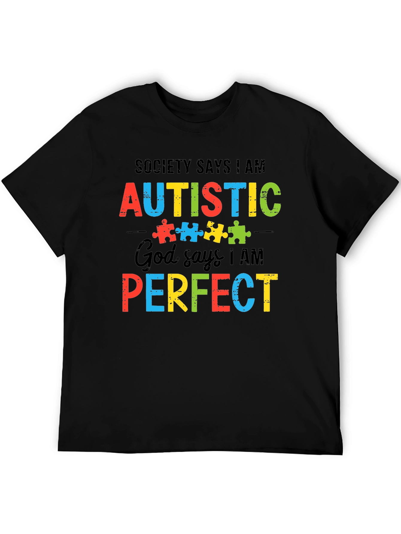 Autism Awareness T-Shirt - Society Says I Am Autistic