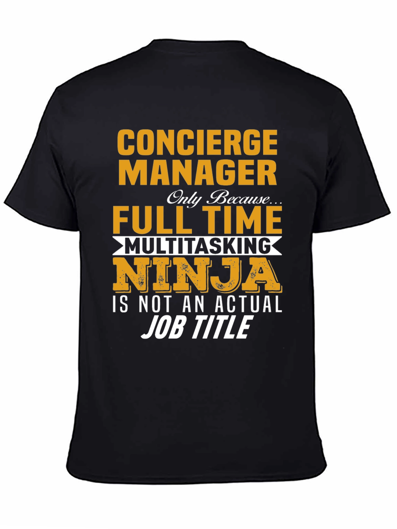Concierge Manager Full Time Ninja T-Shirt