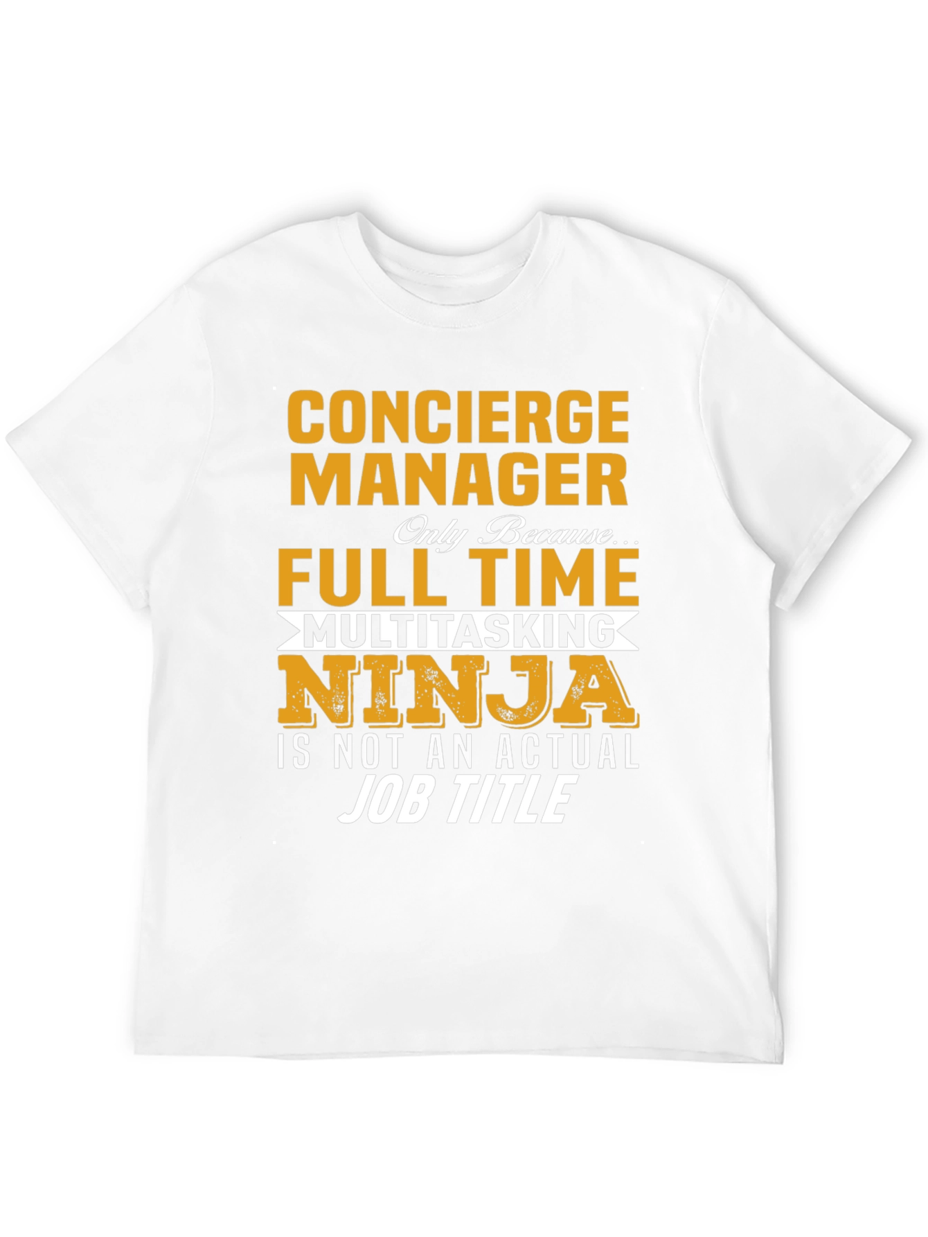 Concierge Manager Full Time Ninja T-Shirt