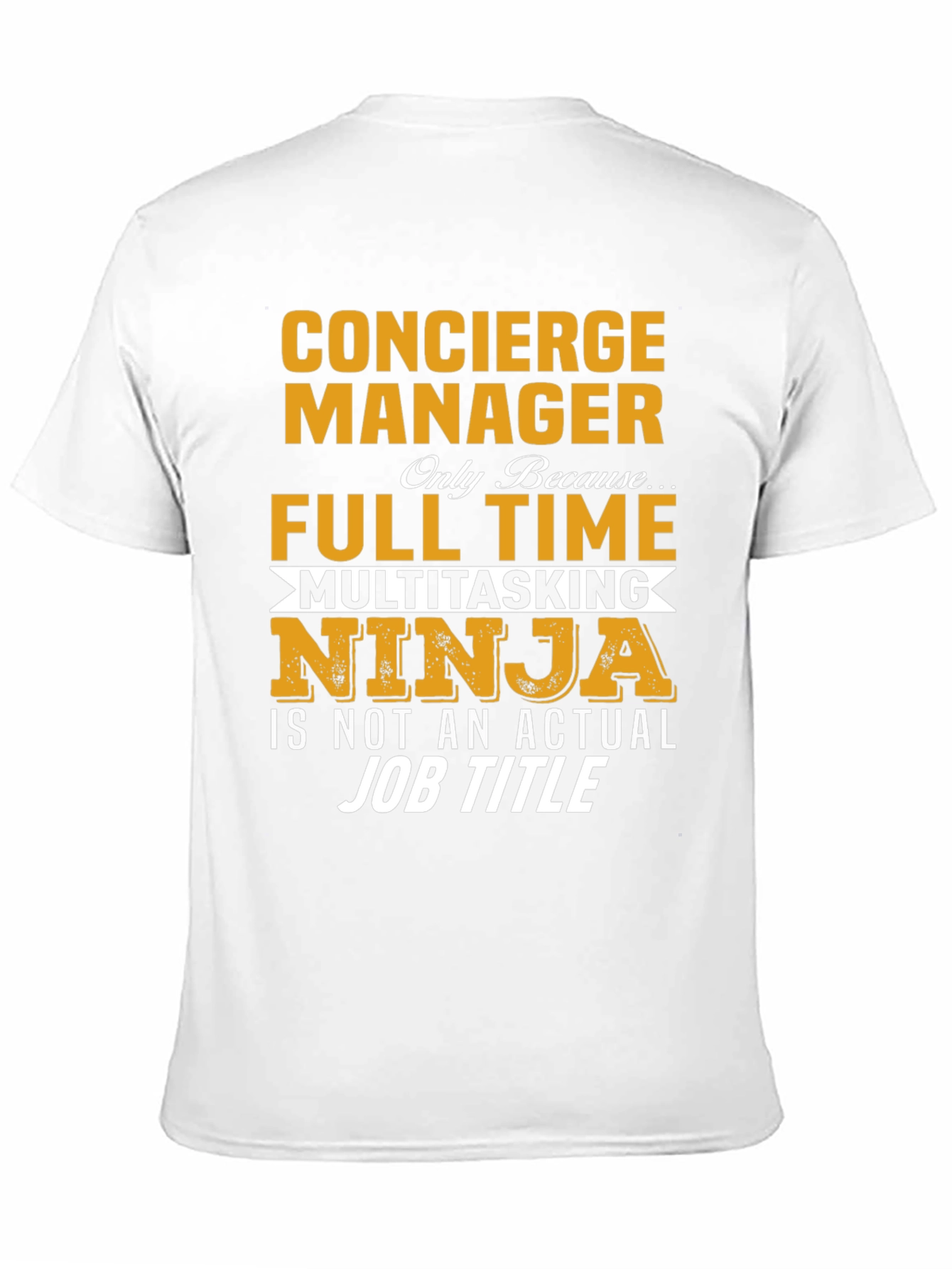 Concierge Manager Full Time Ninja T-Shirt