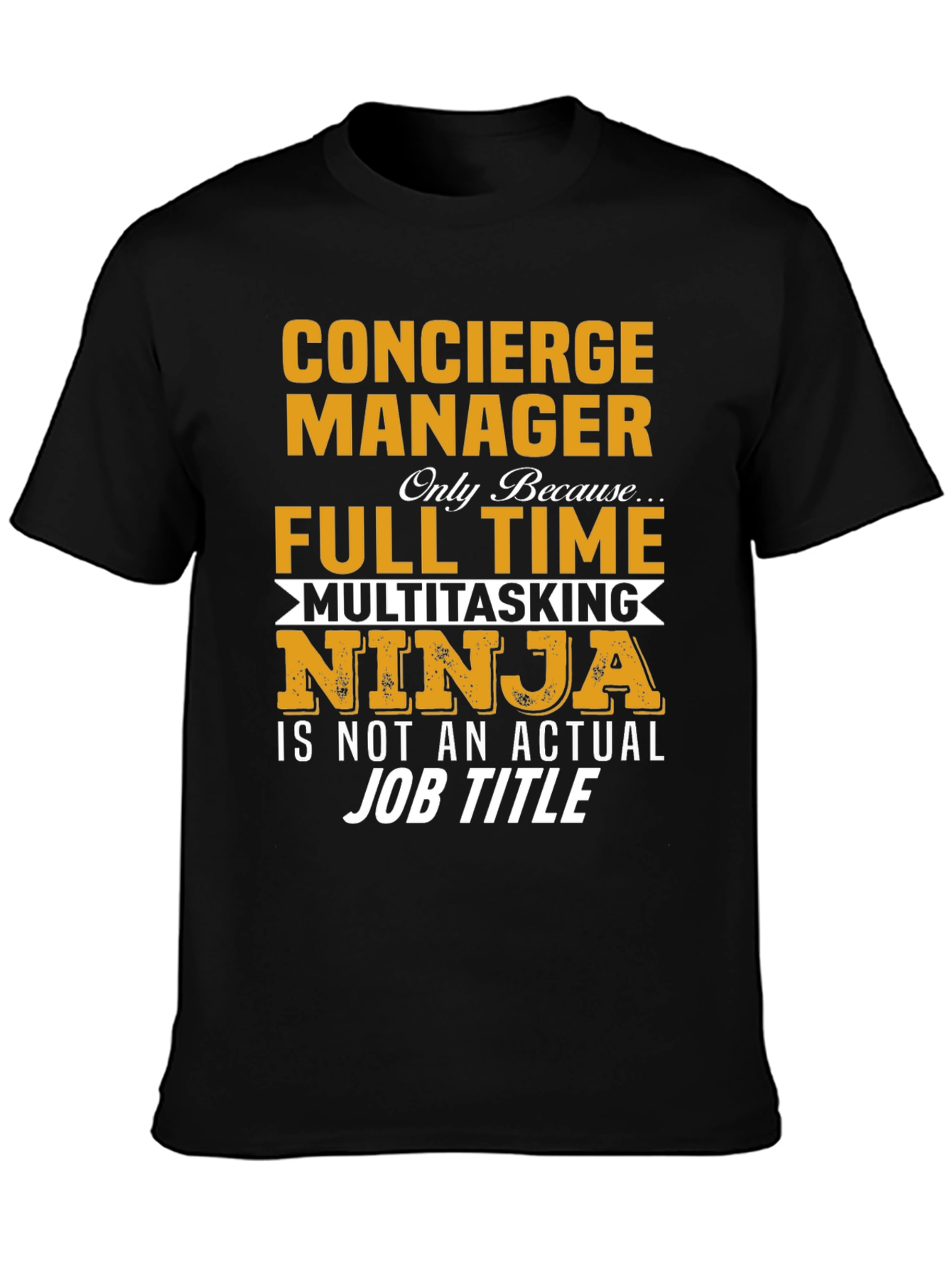 Concierge Manager Full Time Ninja T-Shirt