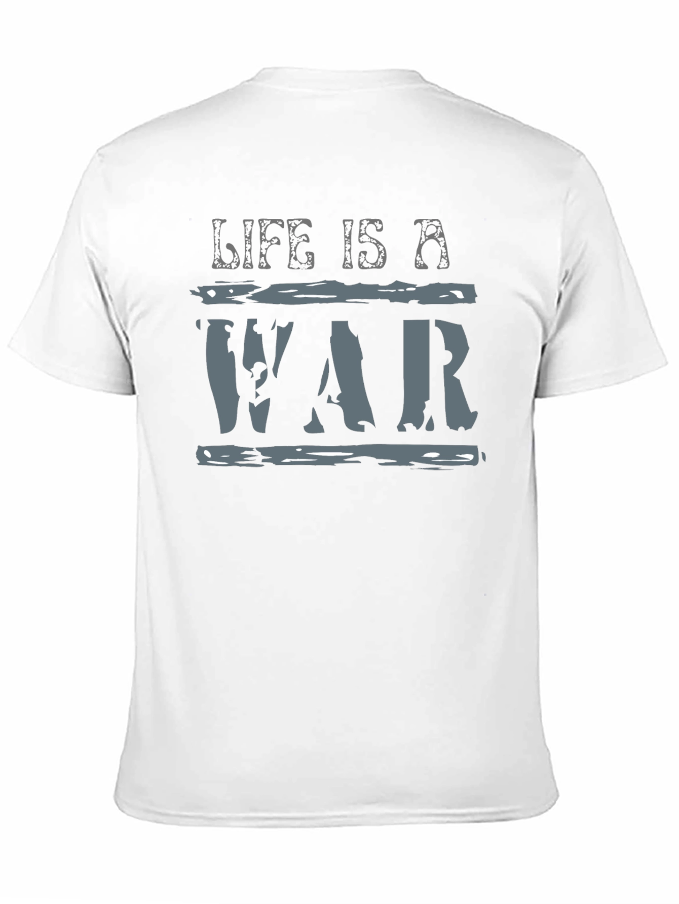 Life is a War Graphic T-Shirt