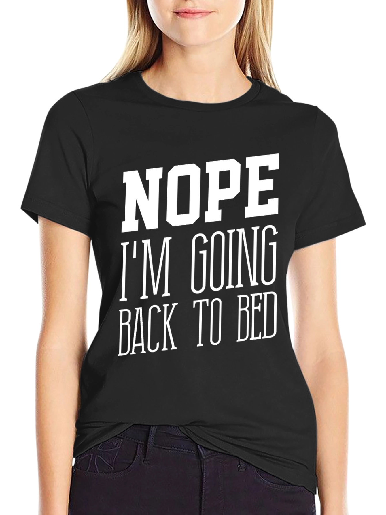 Nope Im Going Back to Bed T-Shirt