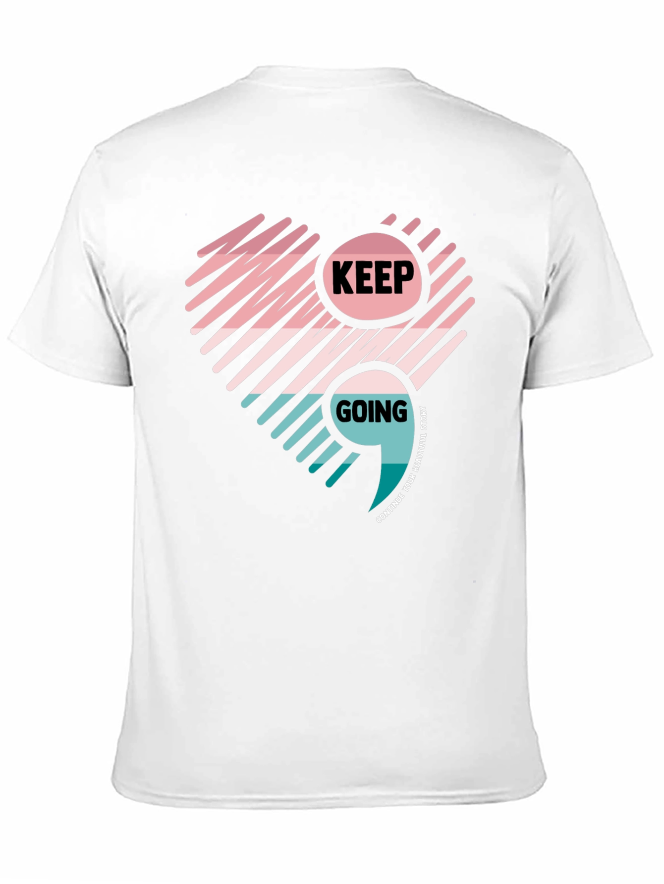 Keep Going Heart T-Shirt - Inspirational Design
