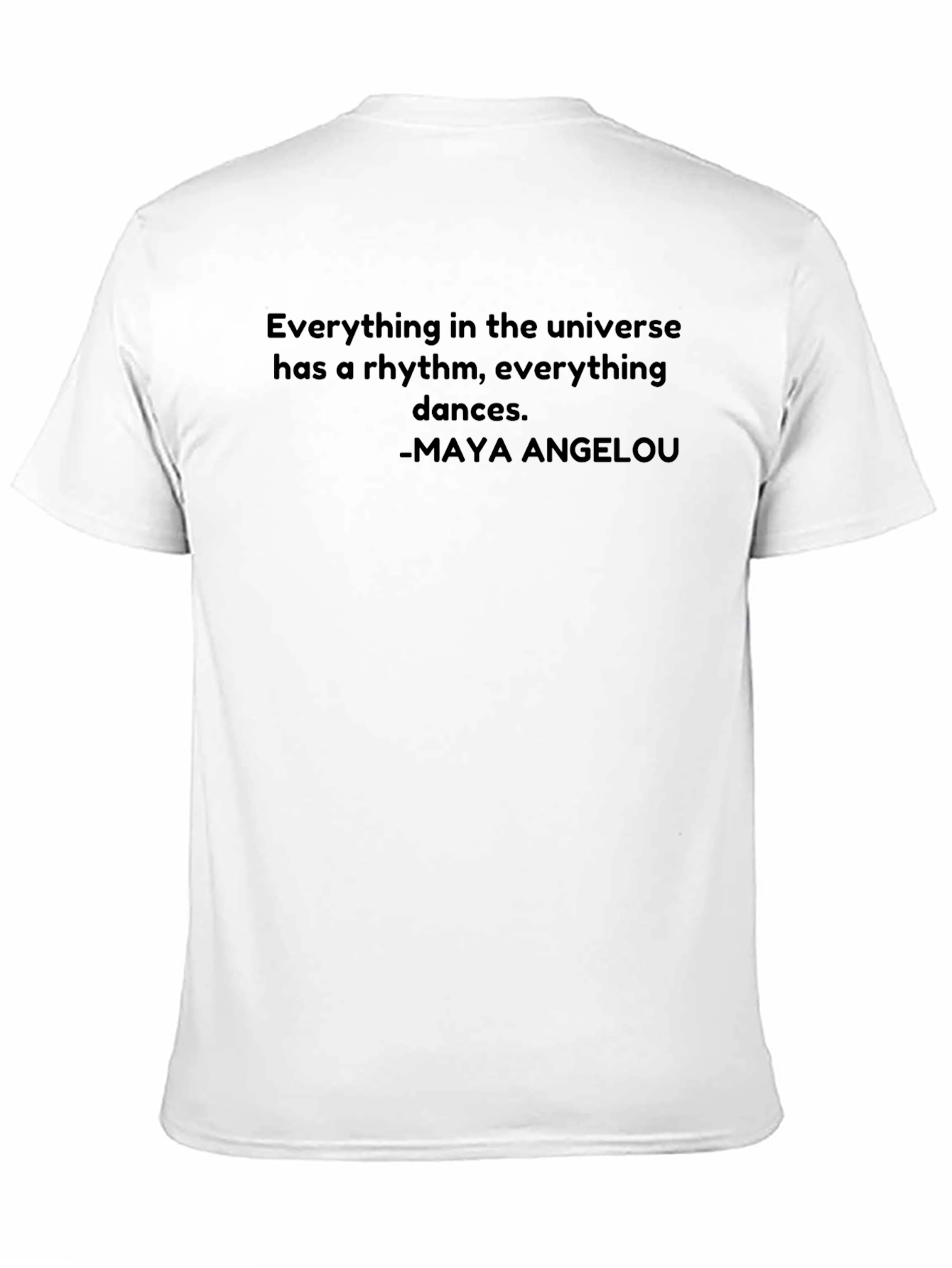 Maya Angelou Quote Tee - Everything Dances