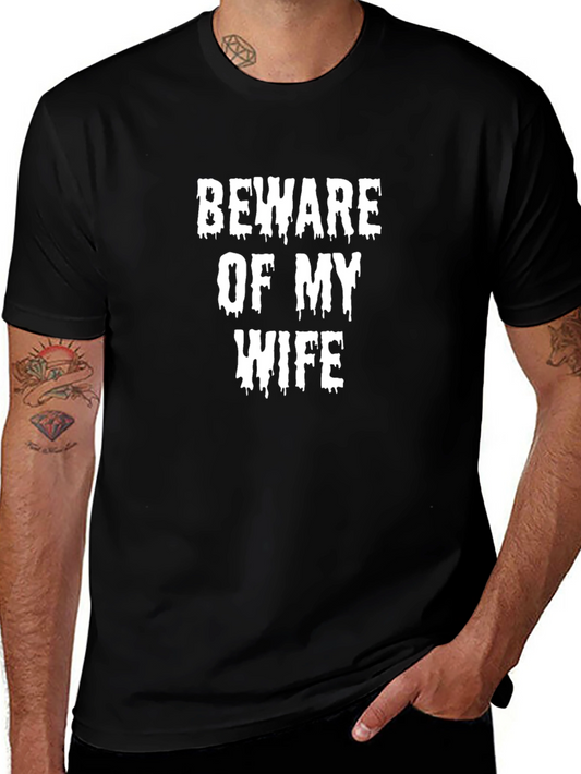Beware of My Wife Graphic T-Shirt