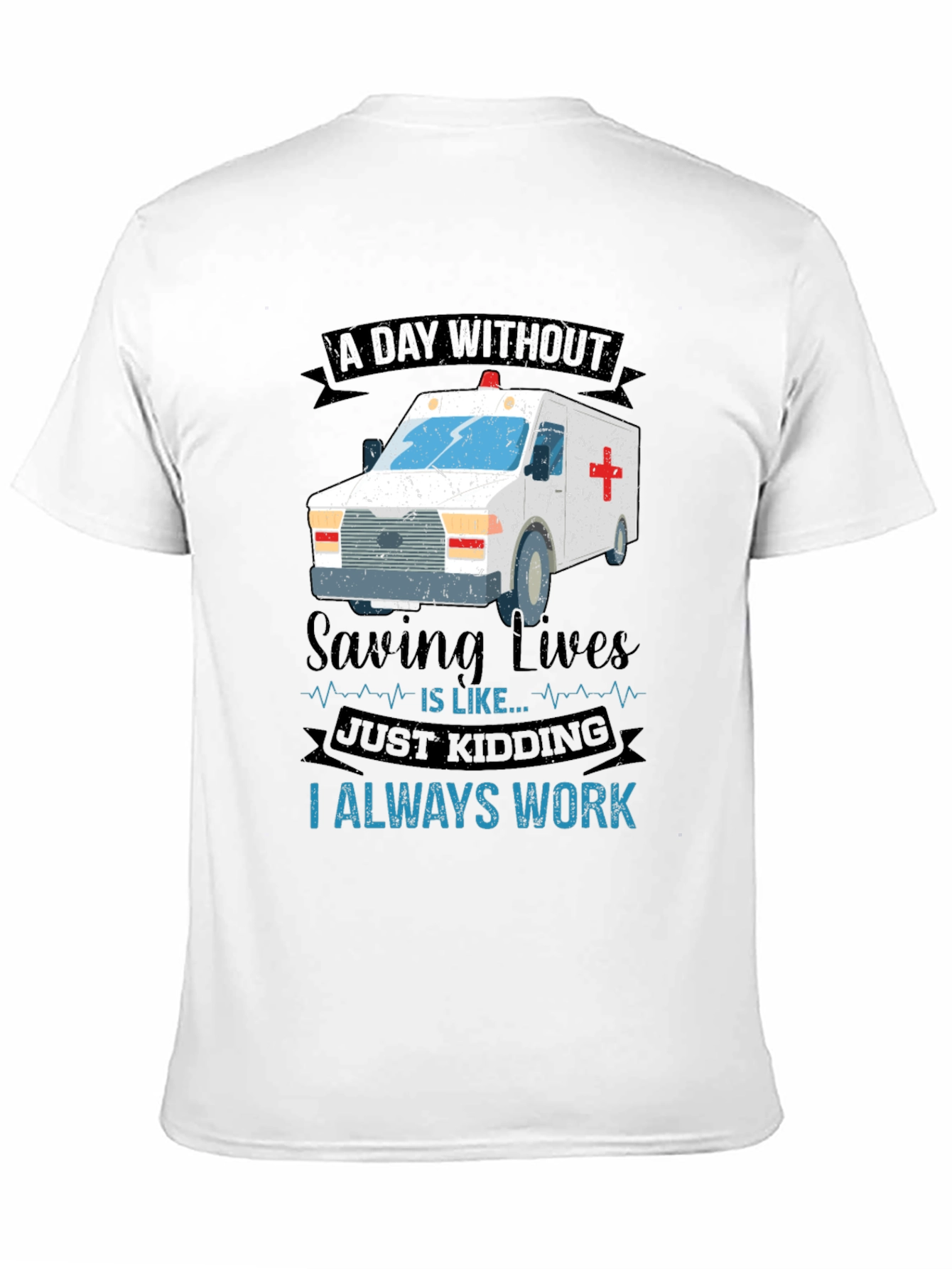 EMT Always Working T-Shirt
