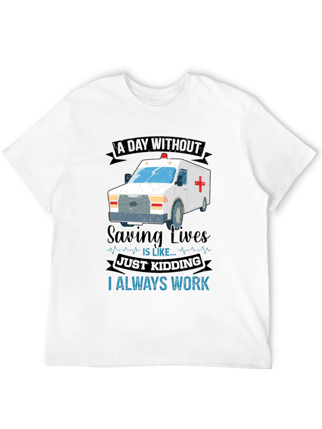 EMT Always Working T-Shirt