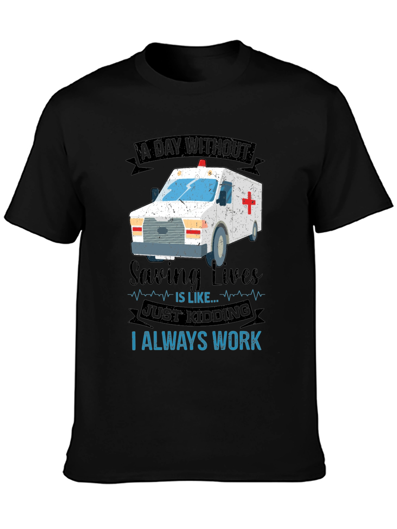 EMT Always Working T-Shirt