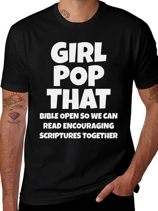 Girl Pop That T-Shirt - Encouraging Scriptures Tee