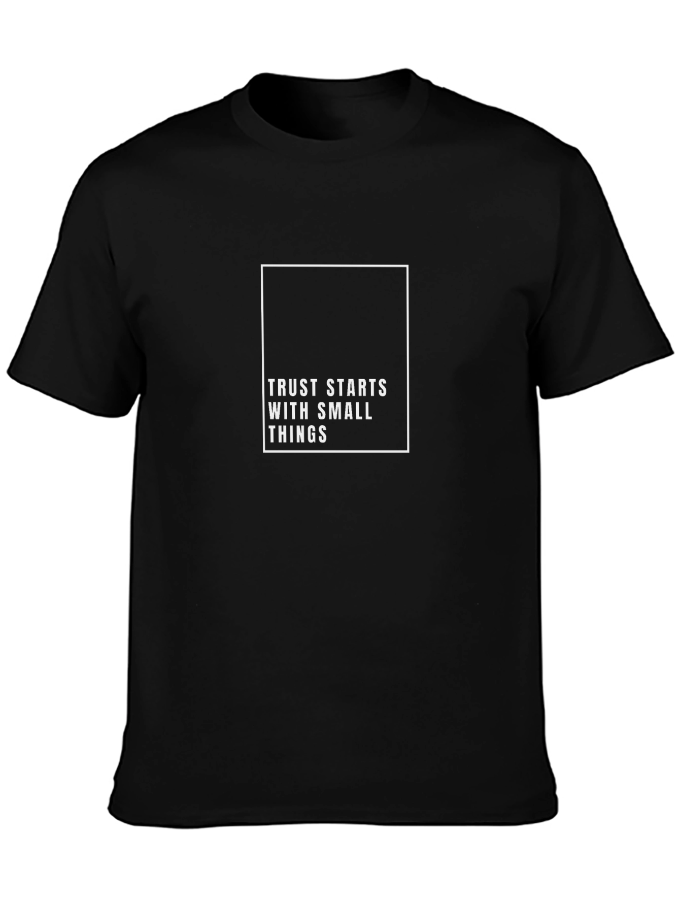 Trust Starts With Small Things Graphic Tee