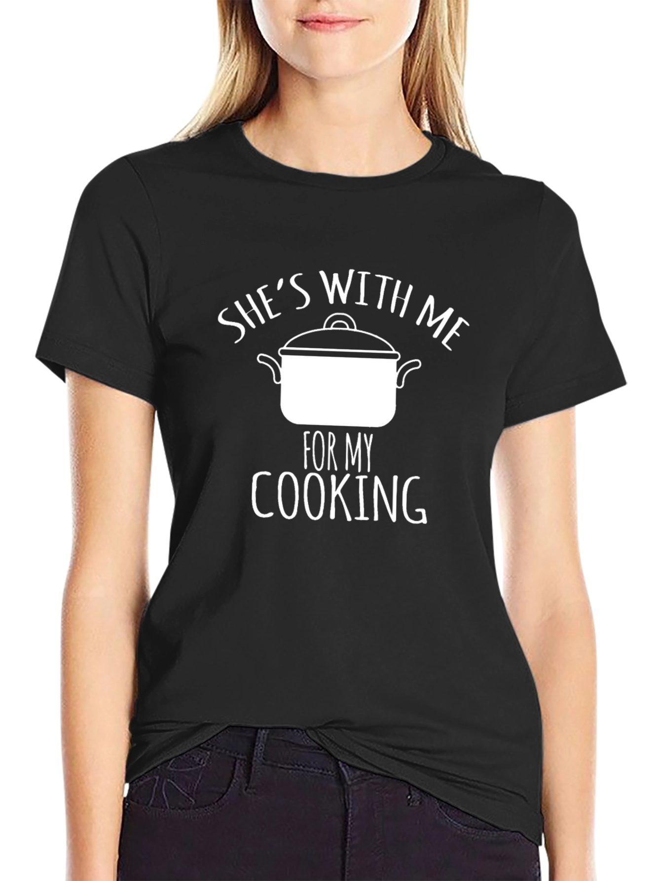 Shes With Me For My Cooking T-Shirt