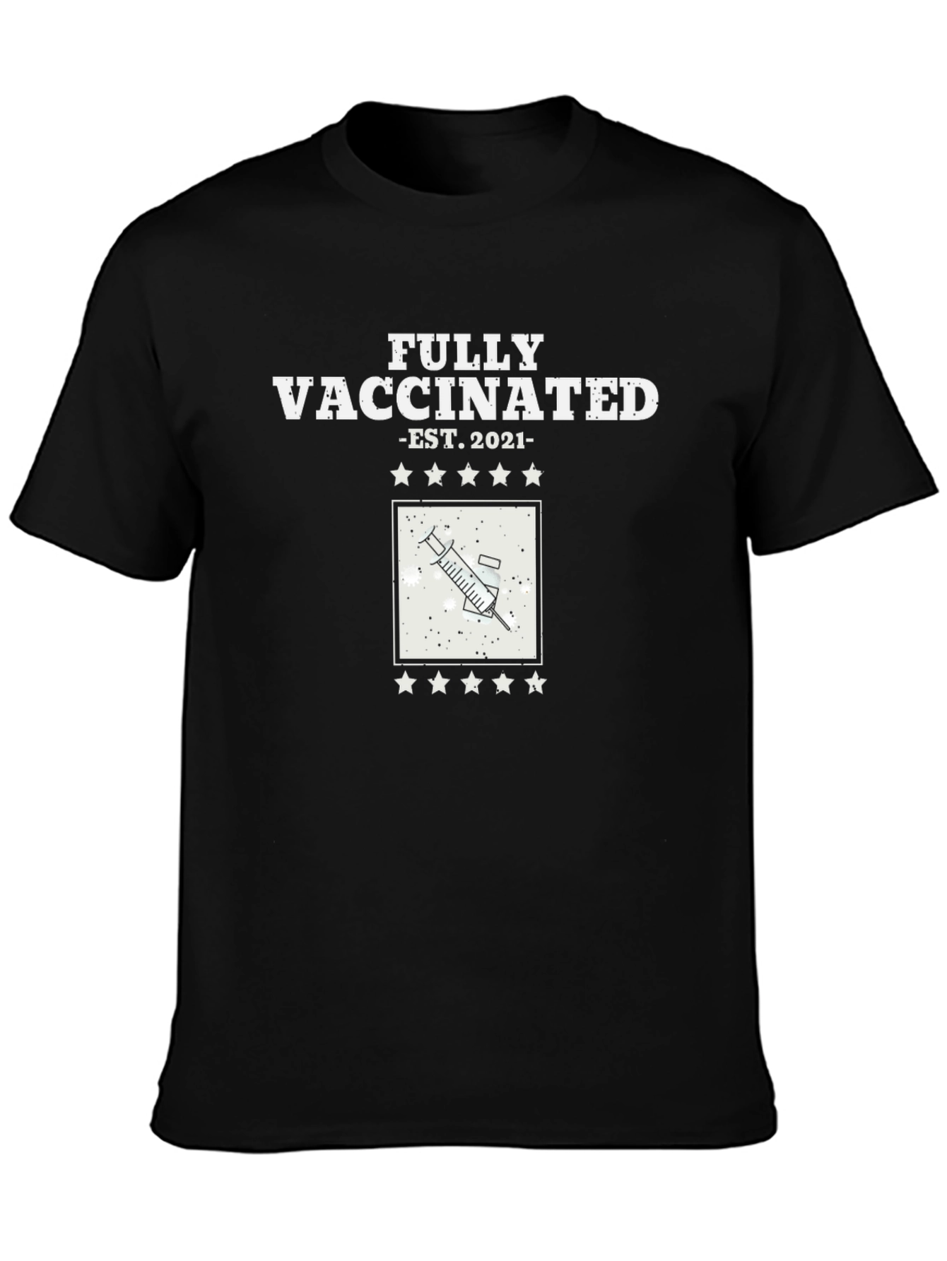 Fully Vaccinated 2021 T-Shirt