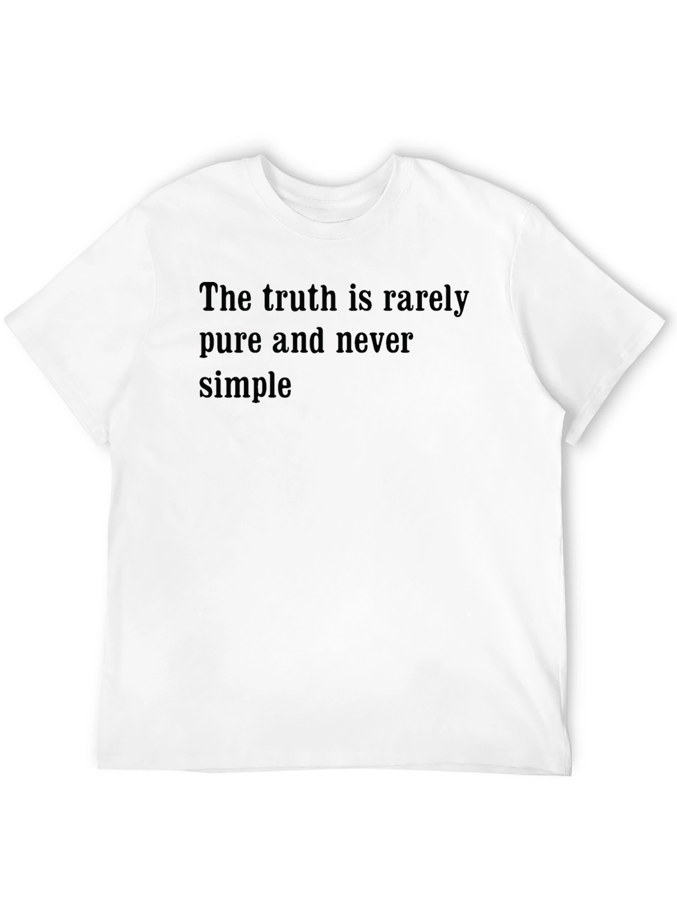 Truth Tee - Rarely Pure Never Simple Shirt