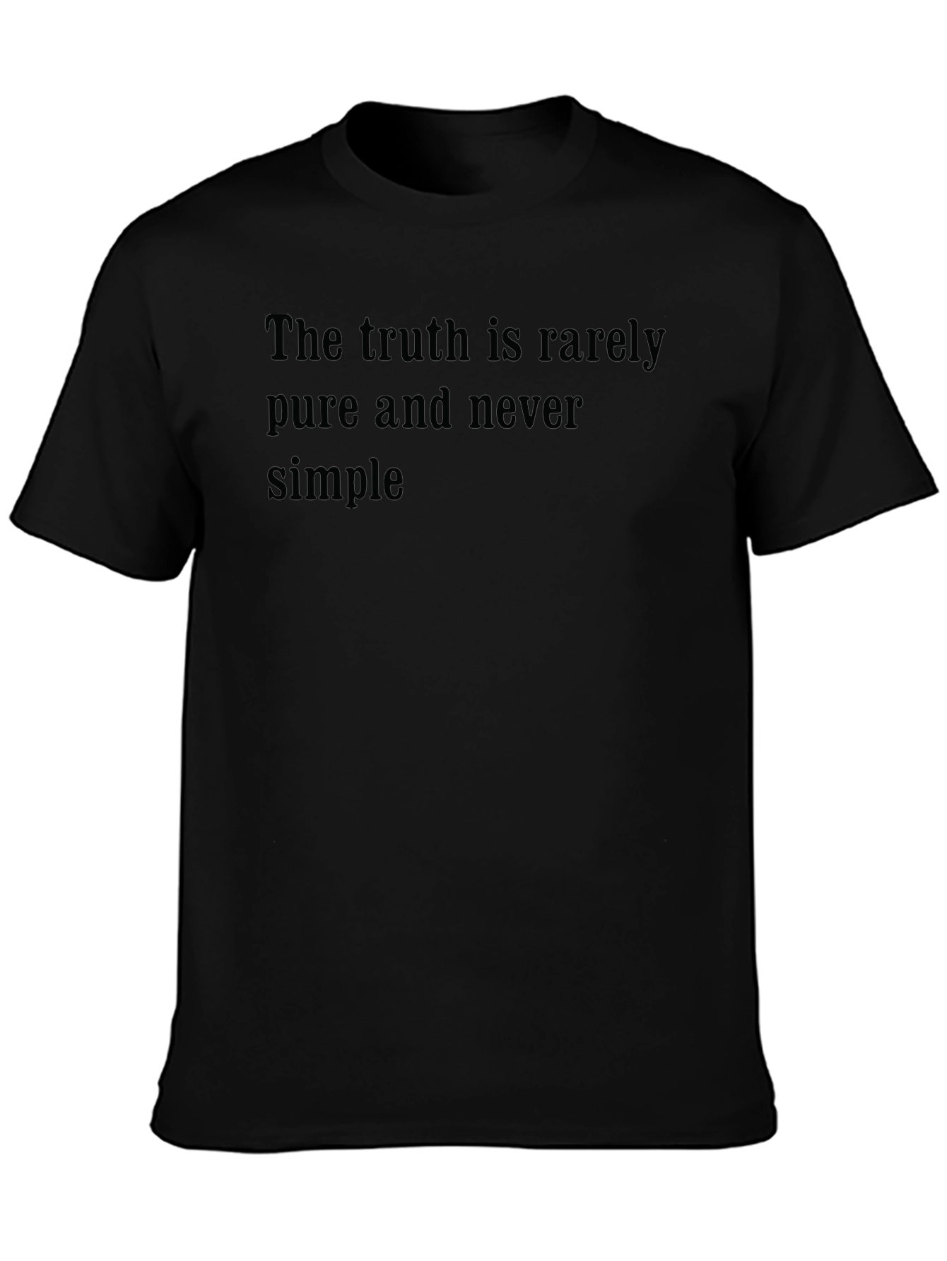 Truth Tee - Rarely Pure Never Simple Shirt