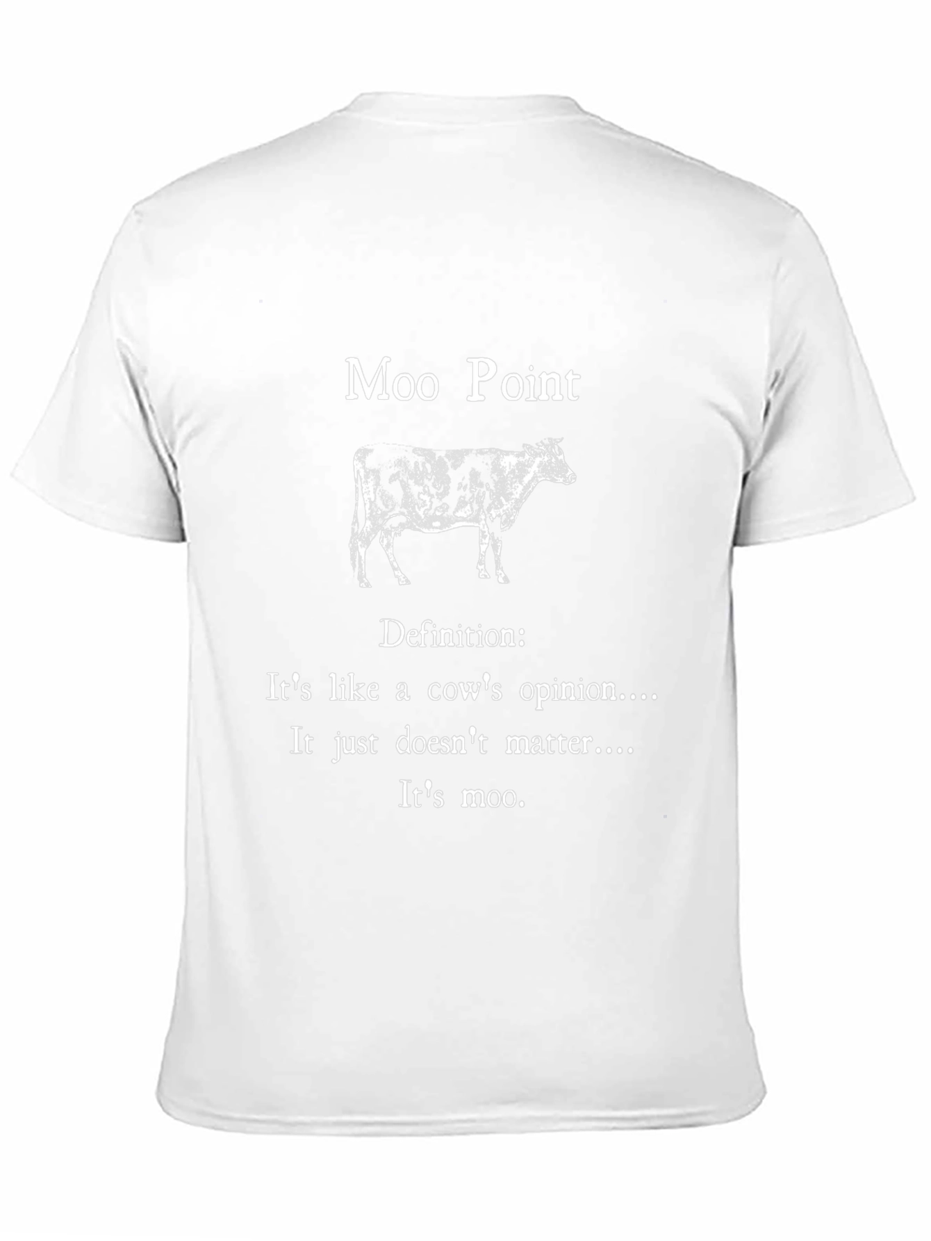 Moo Point T-Shirt - Funny Cow Opinion Tee