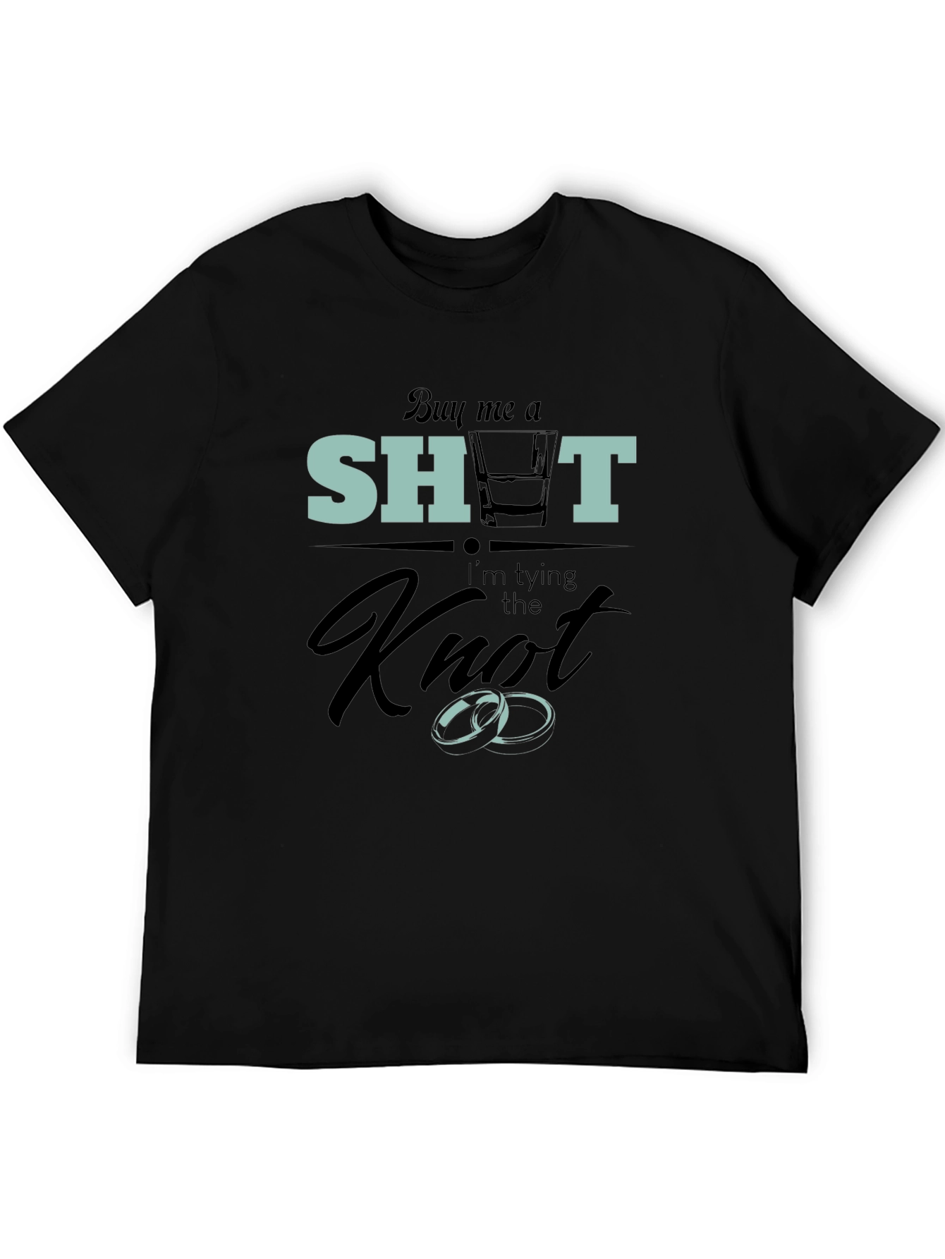 Buy Me A Shot Im Tying The Knot T-Shirt
