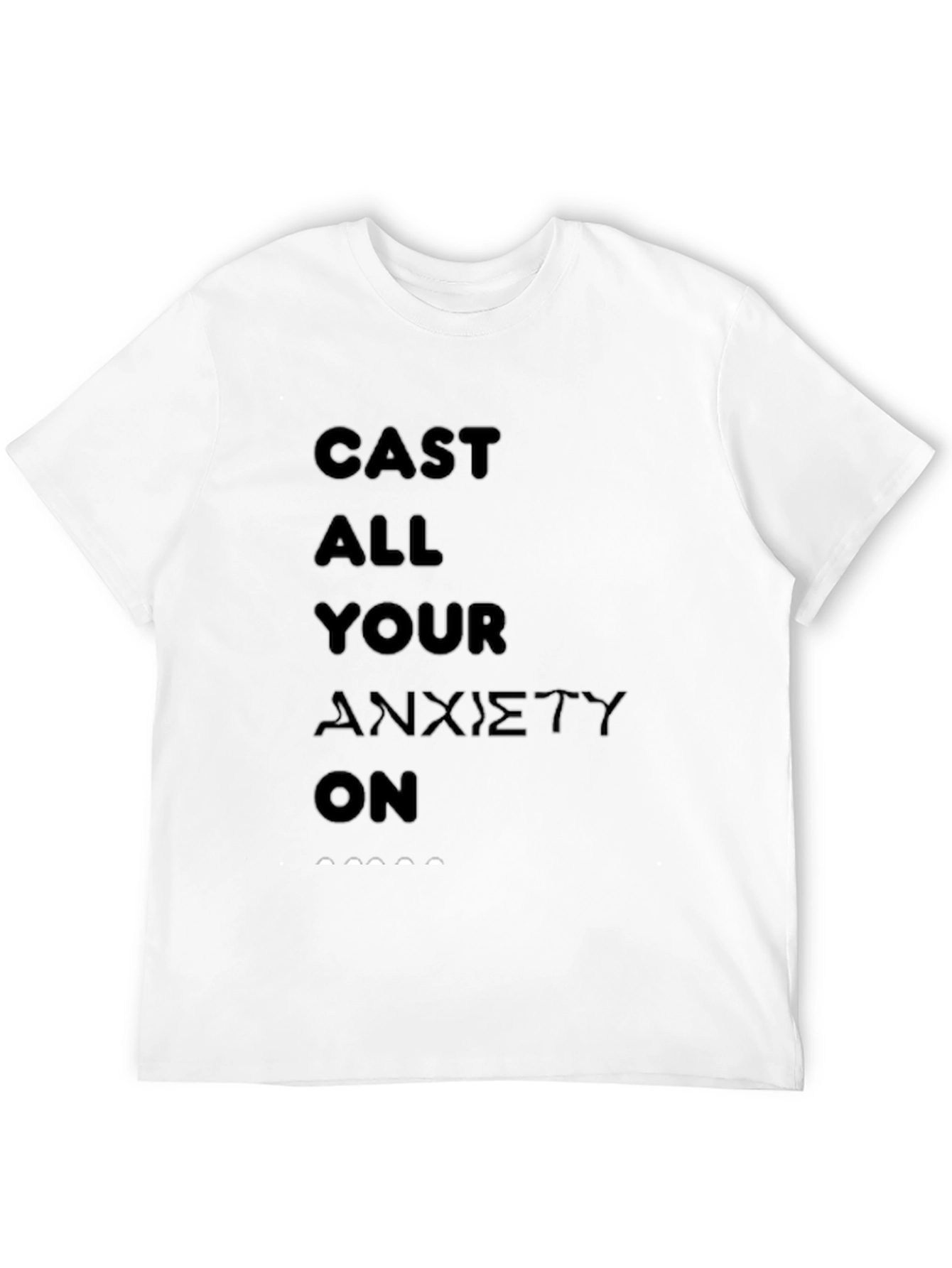 Cast All Your Anxiety On Graphic T-Shirt