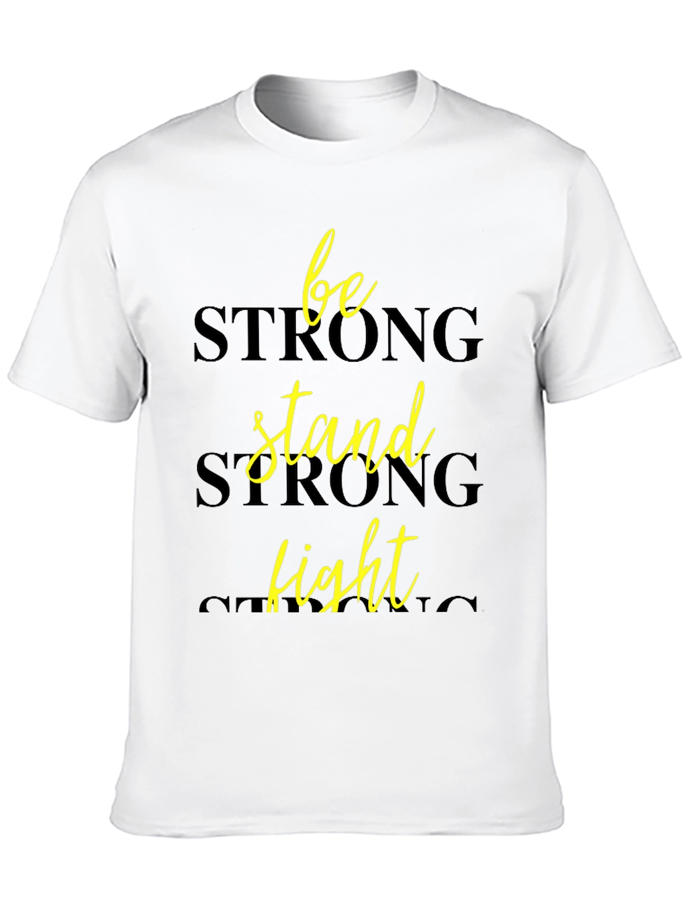 Be Strong Stand Fight - Graphic Tee