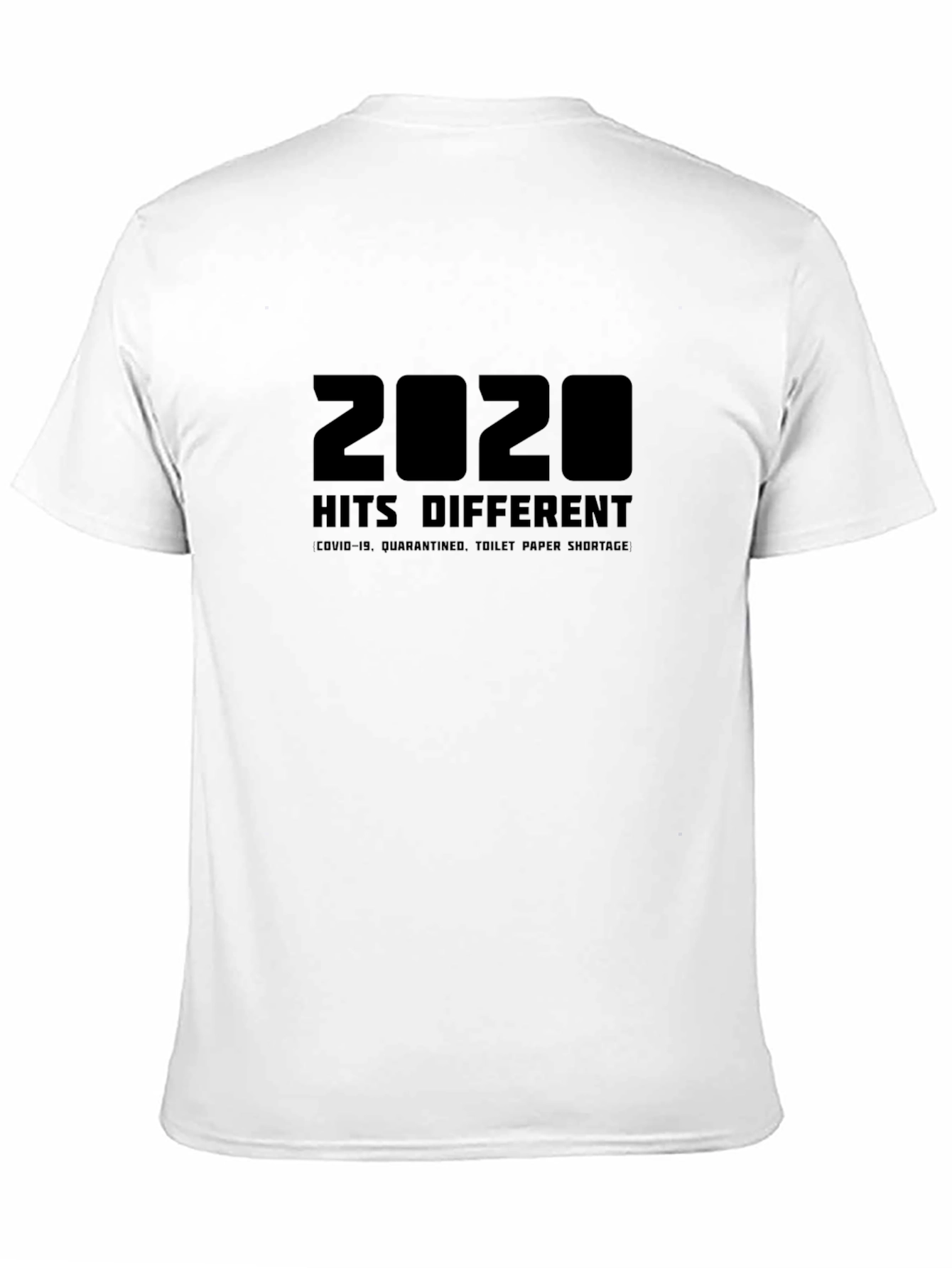 2020 Hits Different T-Shirt - COVID-19 Pandemic Humor
