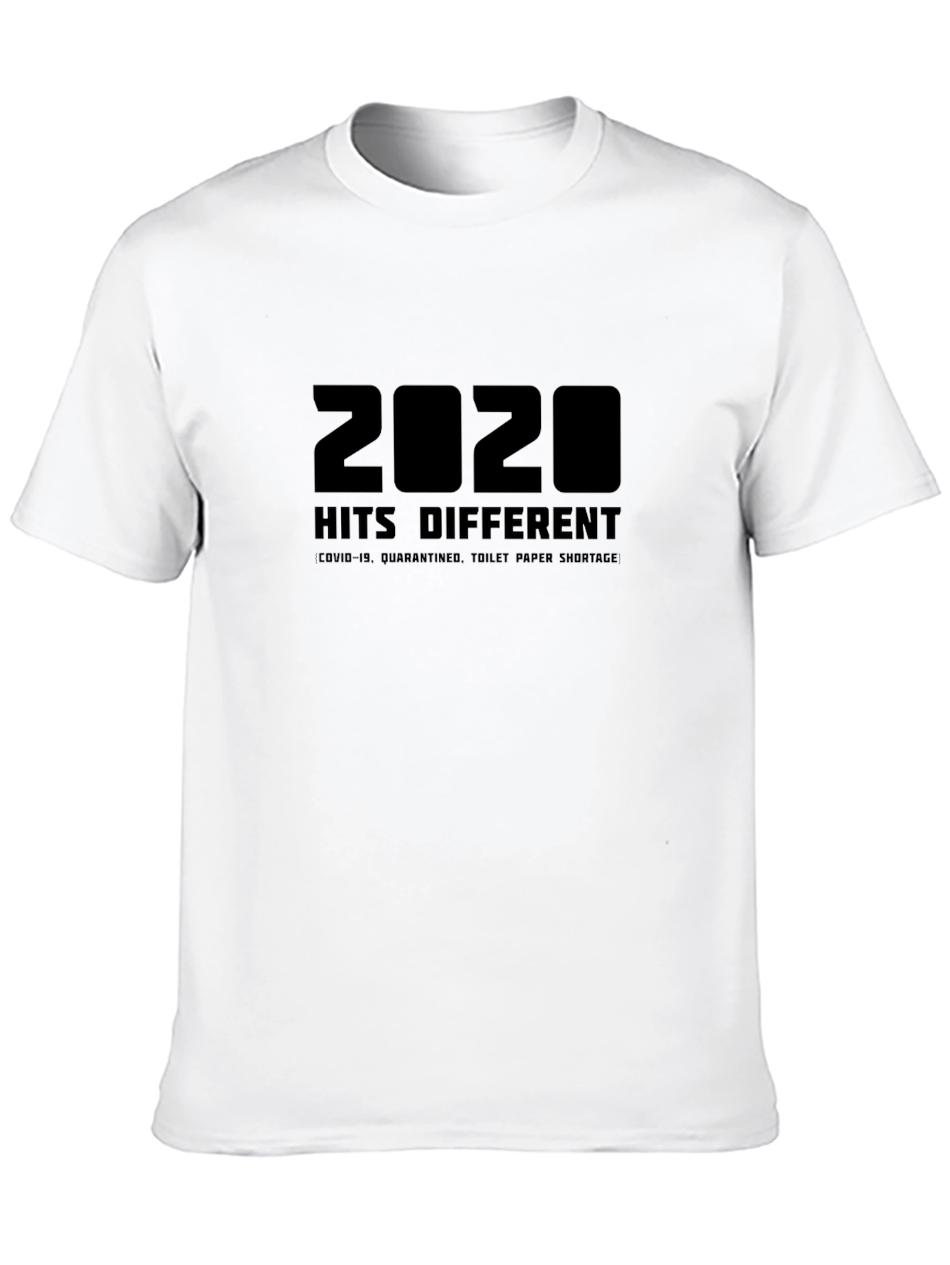 2020 Hits Different T-Shirt - COVID-19 Pandemic Humor