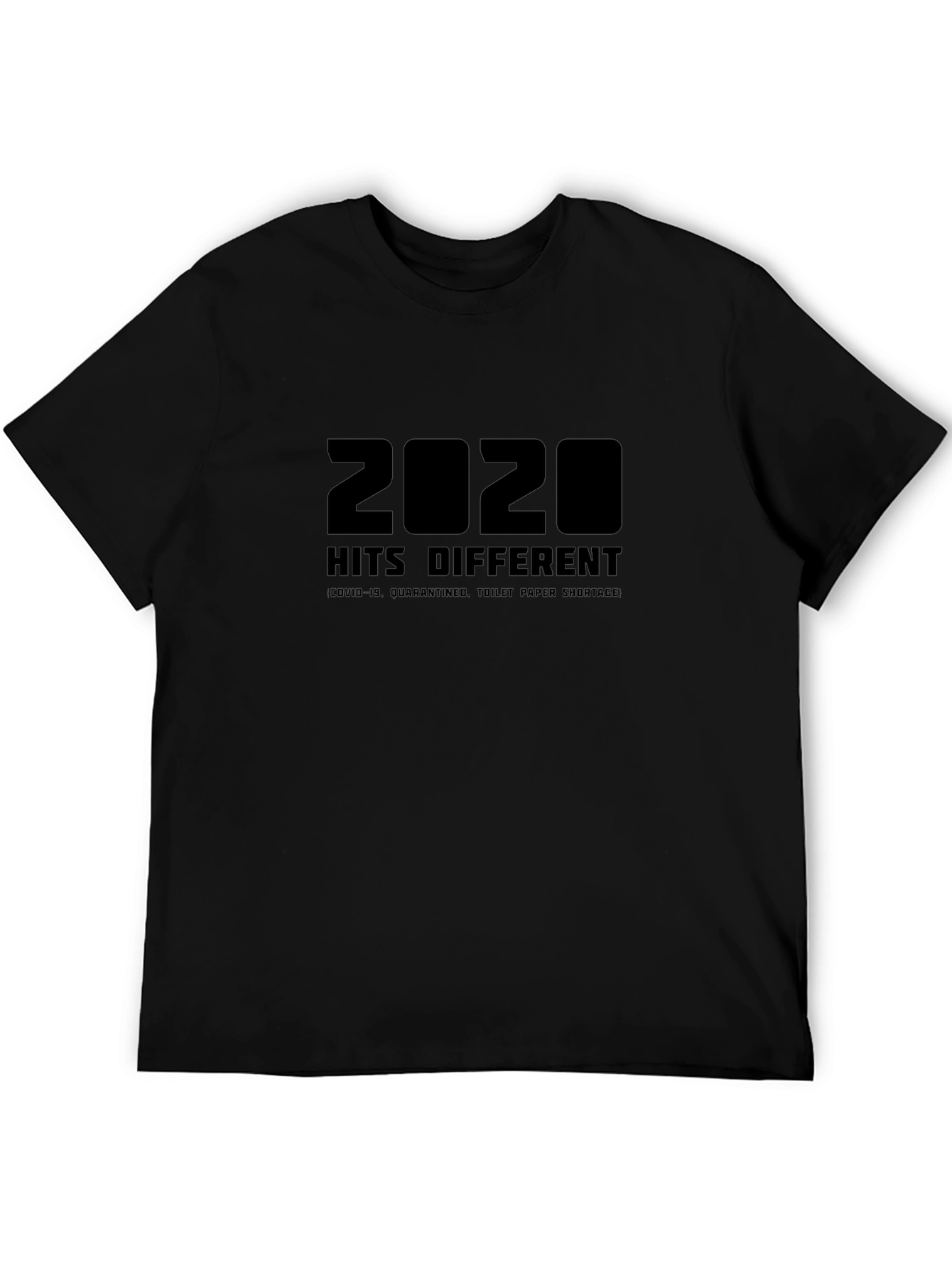 2020 Hits Different T-Shirt - COVID-19 Pandemic Humor