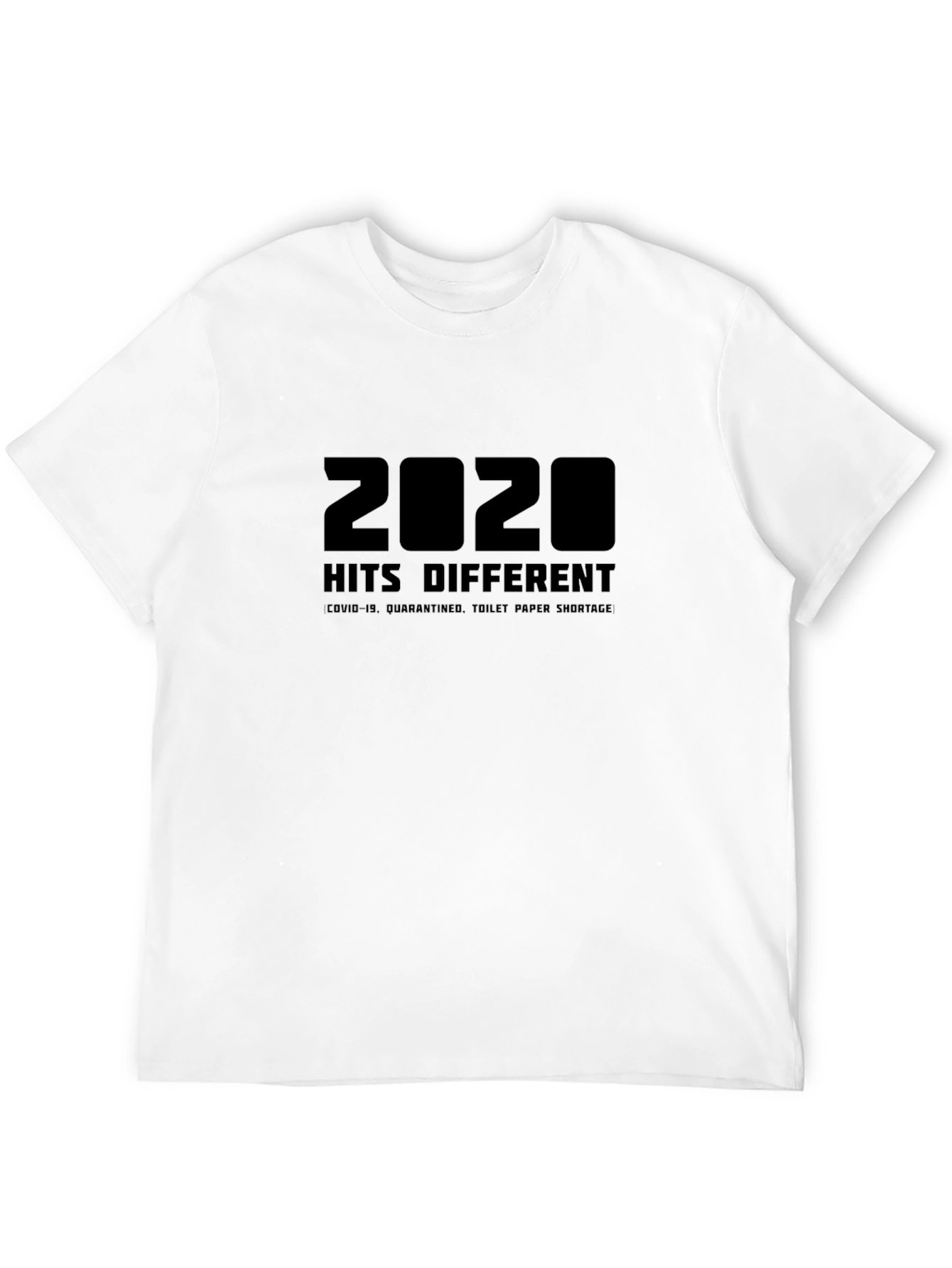 2020 Hits Different T-Shirt - COVID-19 Pandemic Humor