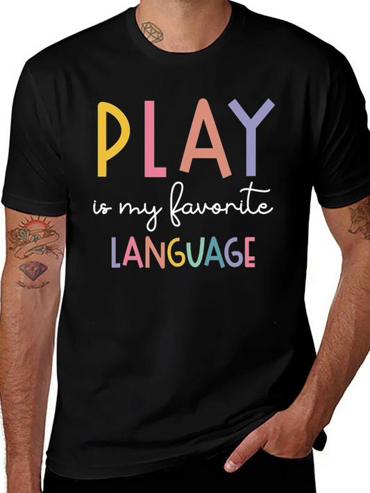 Play is My Favorite Language Graphic Tee