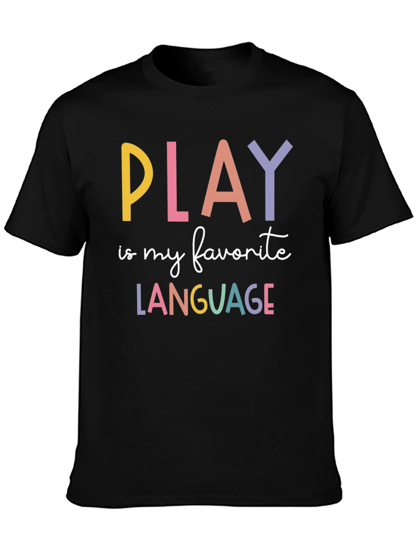 Play is My Favorite Language Graphic Tee