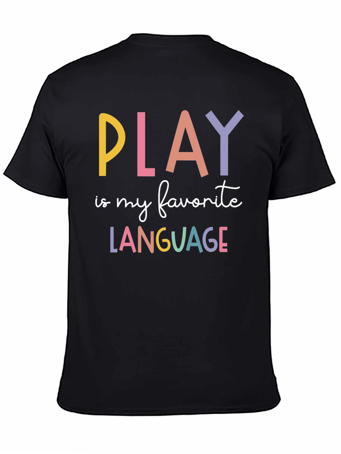 Play is My Favorite Language Graphic Tee
