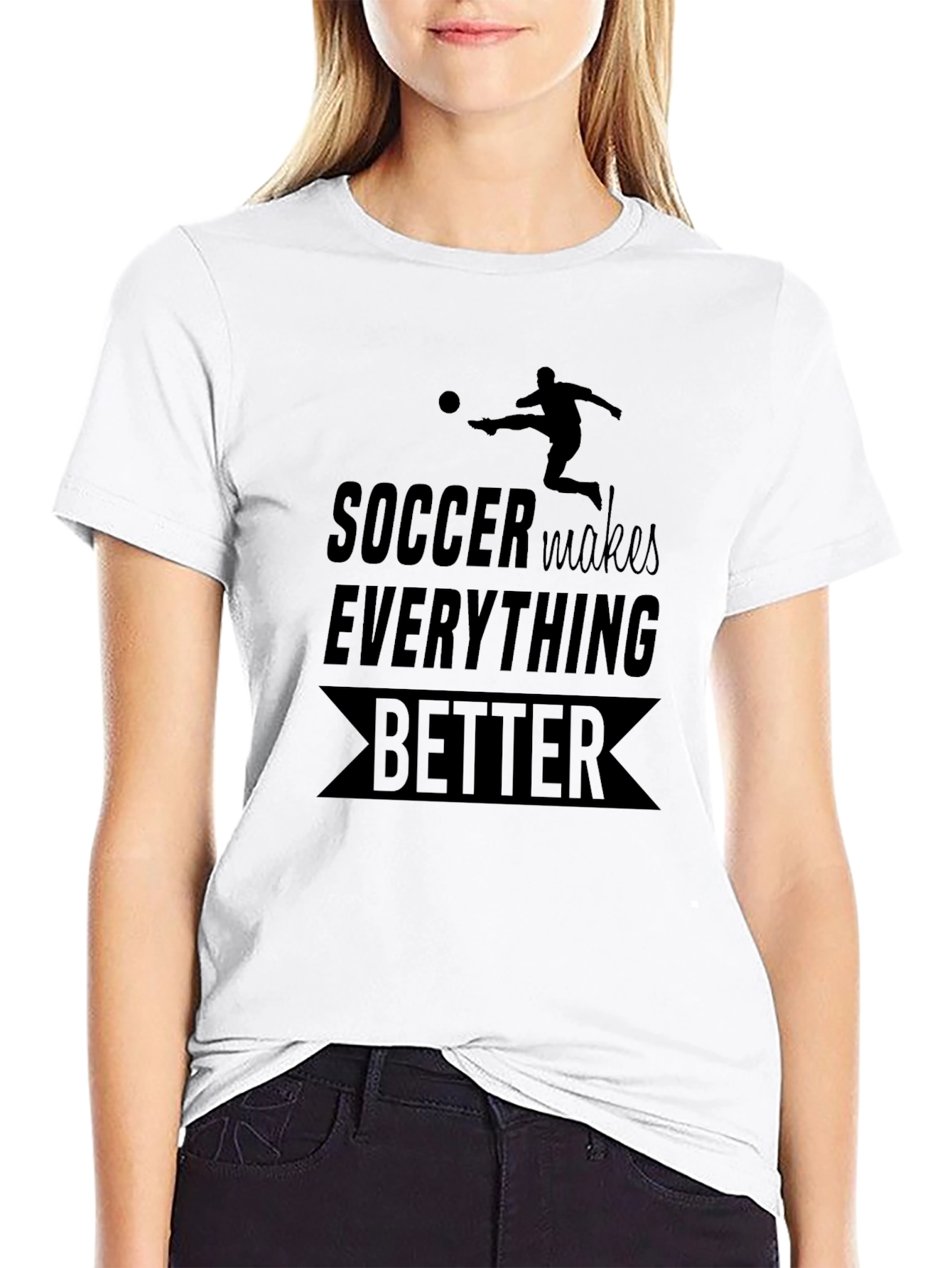 Soccer Makes Everything Better Black Graphic Tee