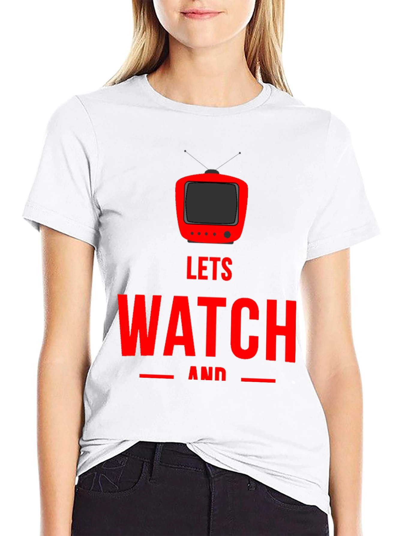 Lets Watch and Chill - Graphic T-Shirt