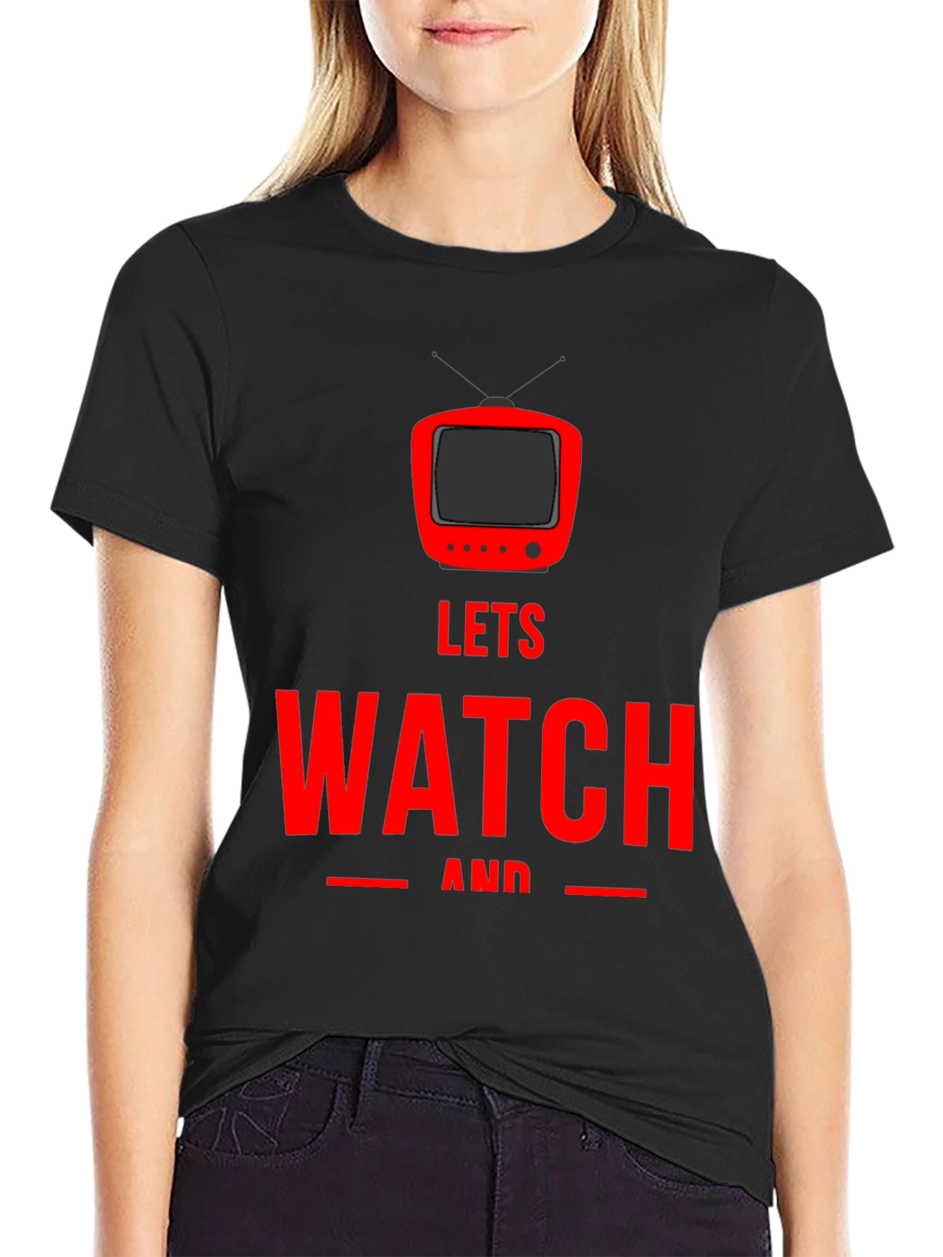 Lets Watch and Chill - Graphic T-Shirt