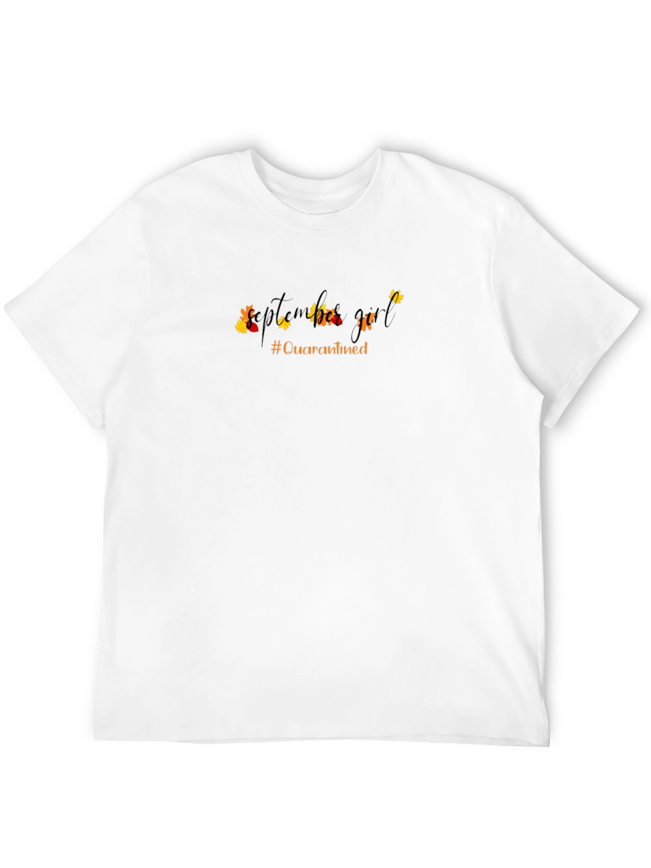September Girl Quarantined T-Shirt