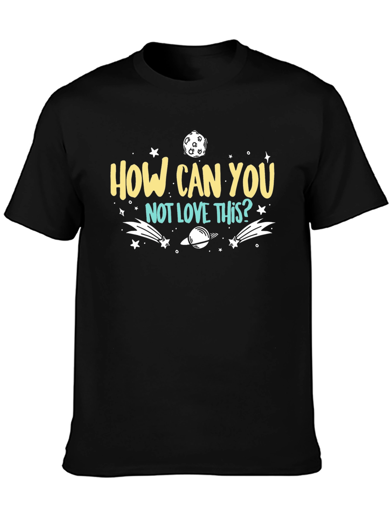 How Can You Not Love This? T-Shirt