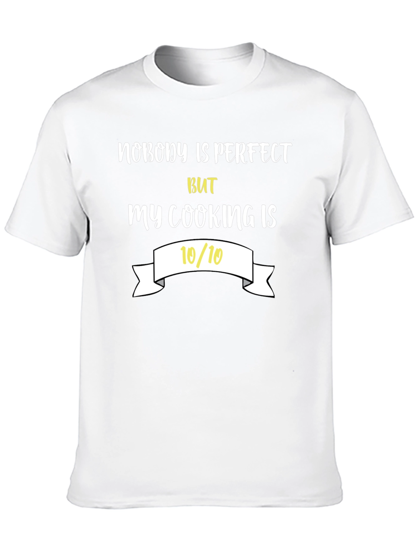Funny Cooking T-Shirt - Nobodys Perfect Tee