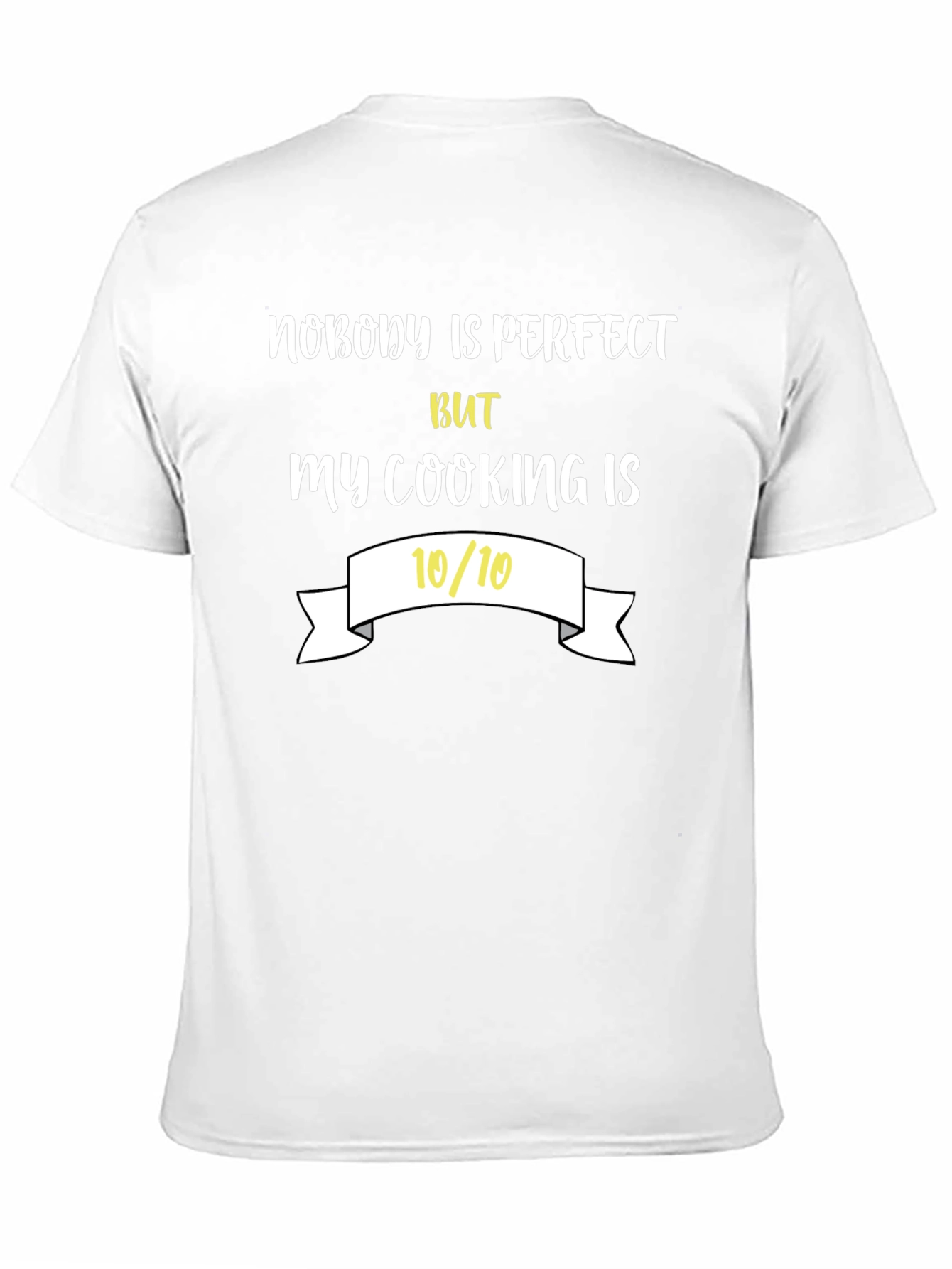 Funny Cooking T-Shirt - Nobodys Perfect Tee