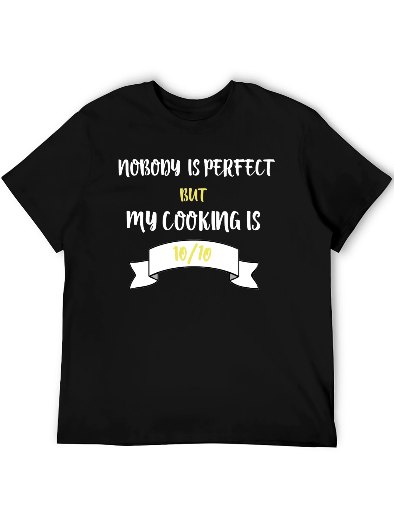 Funny Cooking T-Shirt - Nobodys Perfect Tee