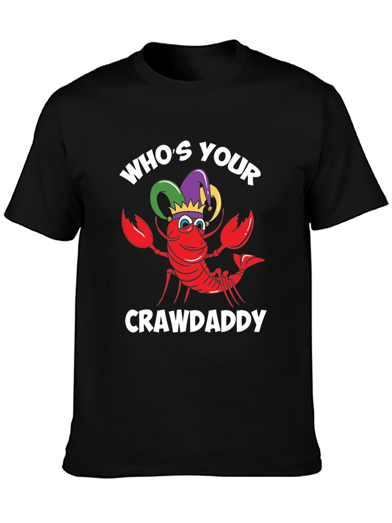 Whos Your Crawdaddy T-Shirt